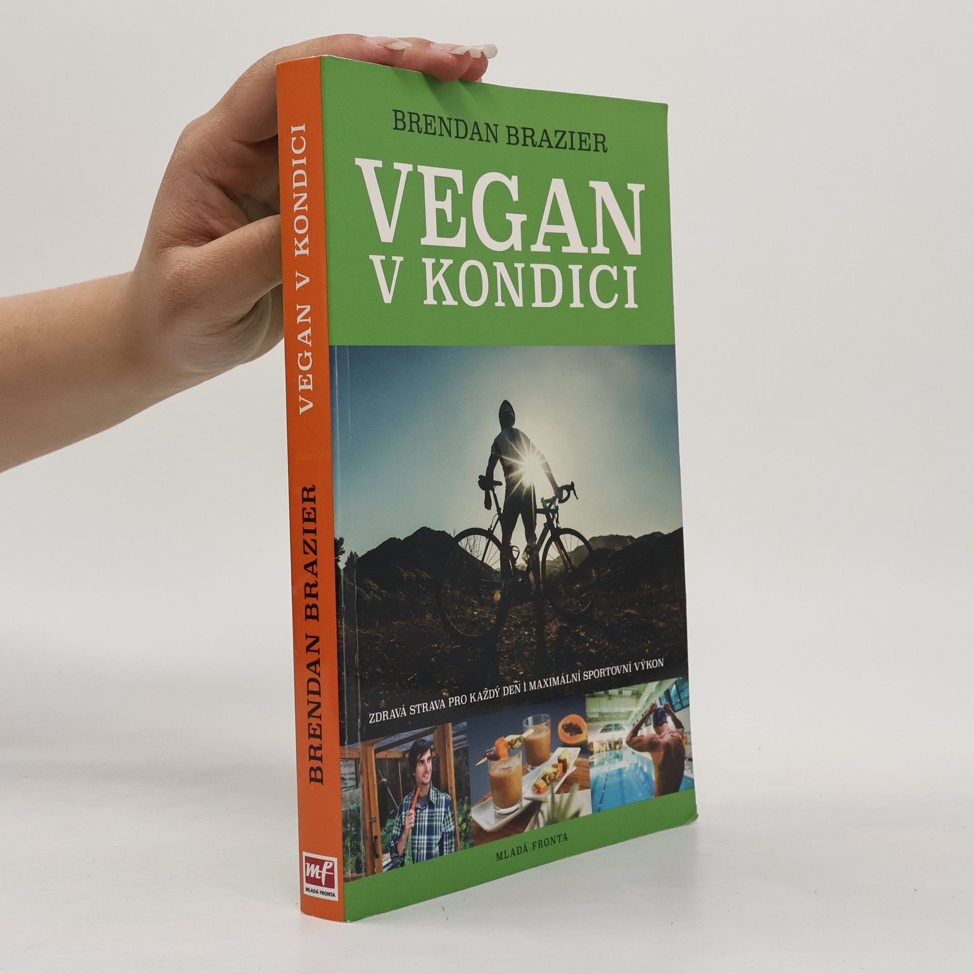 Brendan Brazier Vegan v kondici: Průvodce rostlinnou výživou pro optimální výkony ve sportu i v životě