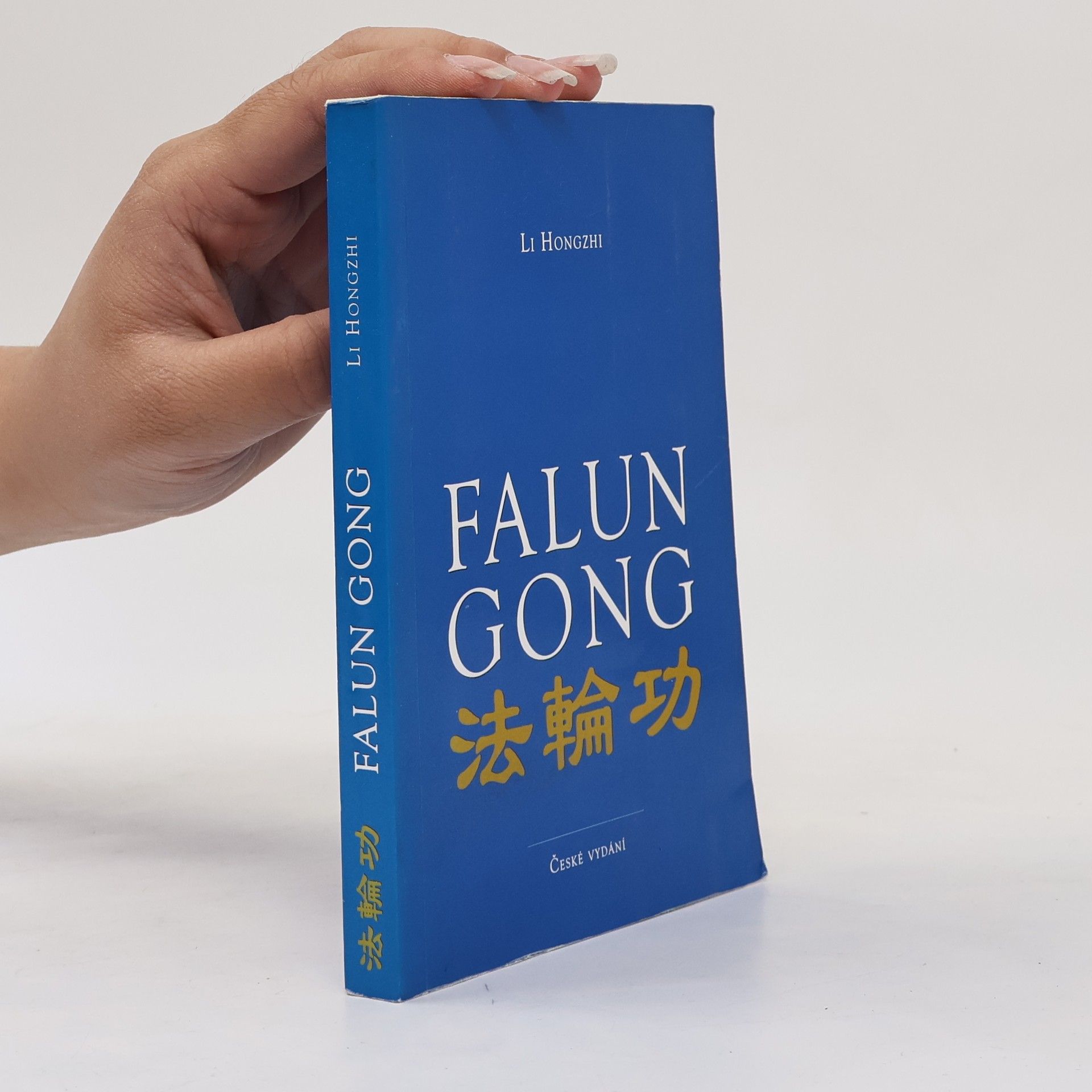 Li Chung-č' Falun gong : qigong Kola zákona : české vydání