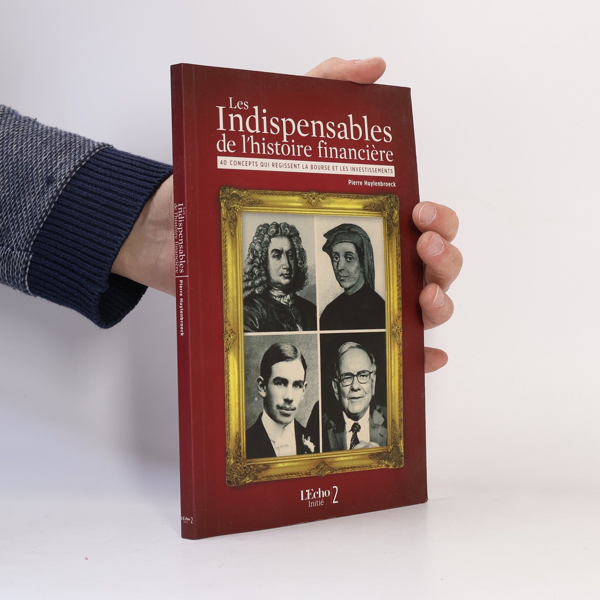 Pierre Huylenbroeck Les indispensables de l'histoire financière