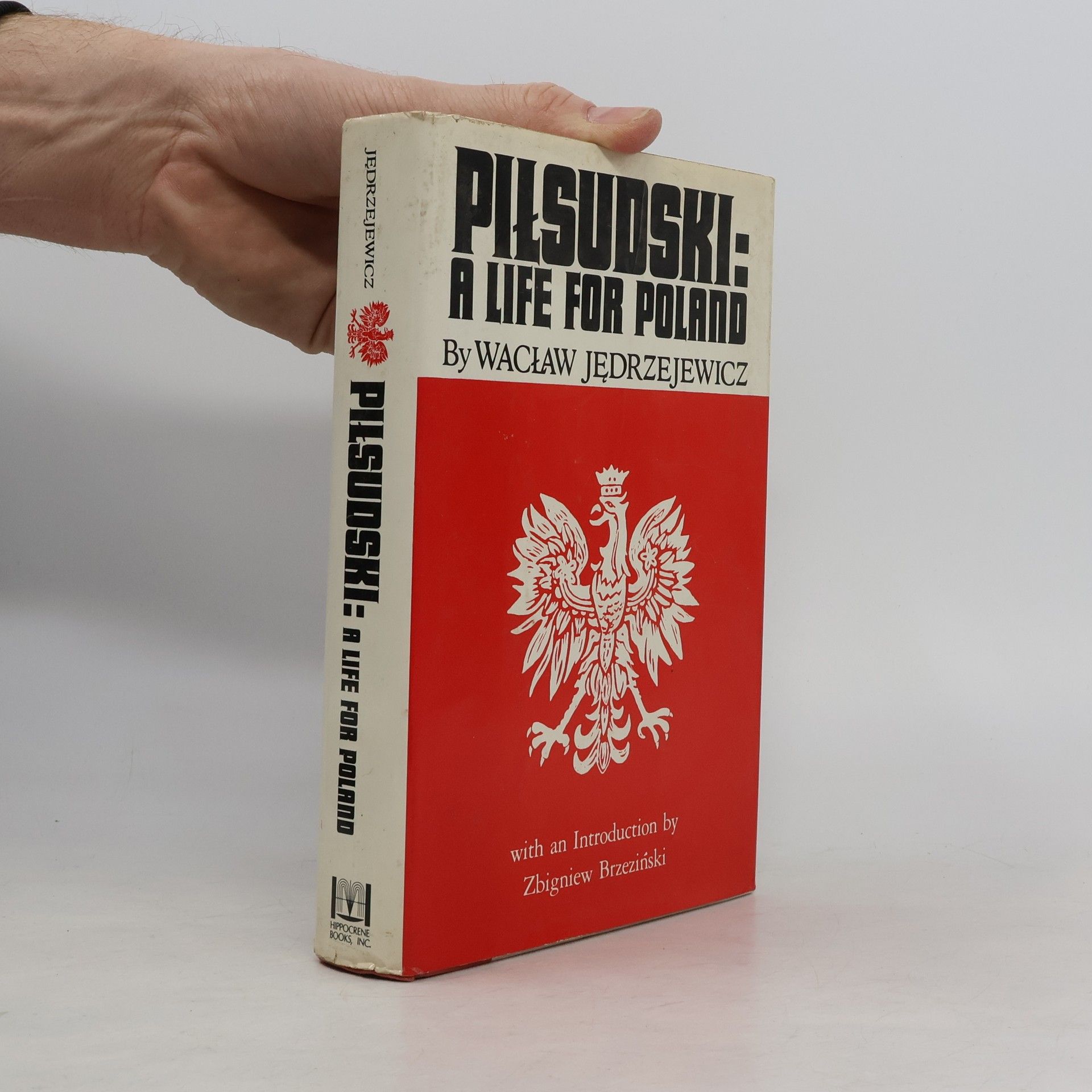 Jędrzejewicz Wacław Piłsudski: A Life for Poland