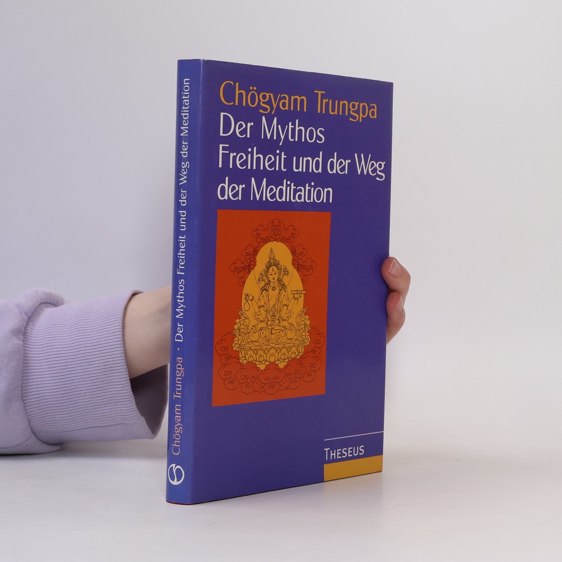 Chögyam Trungpa Der Mythos Freiheit und der Weg der Meditation