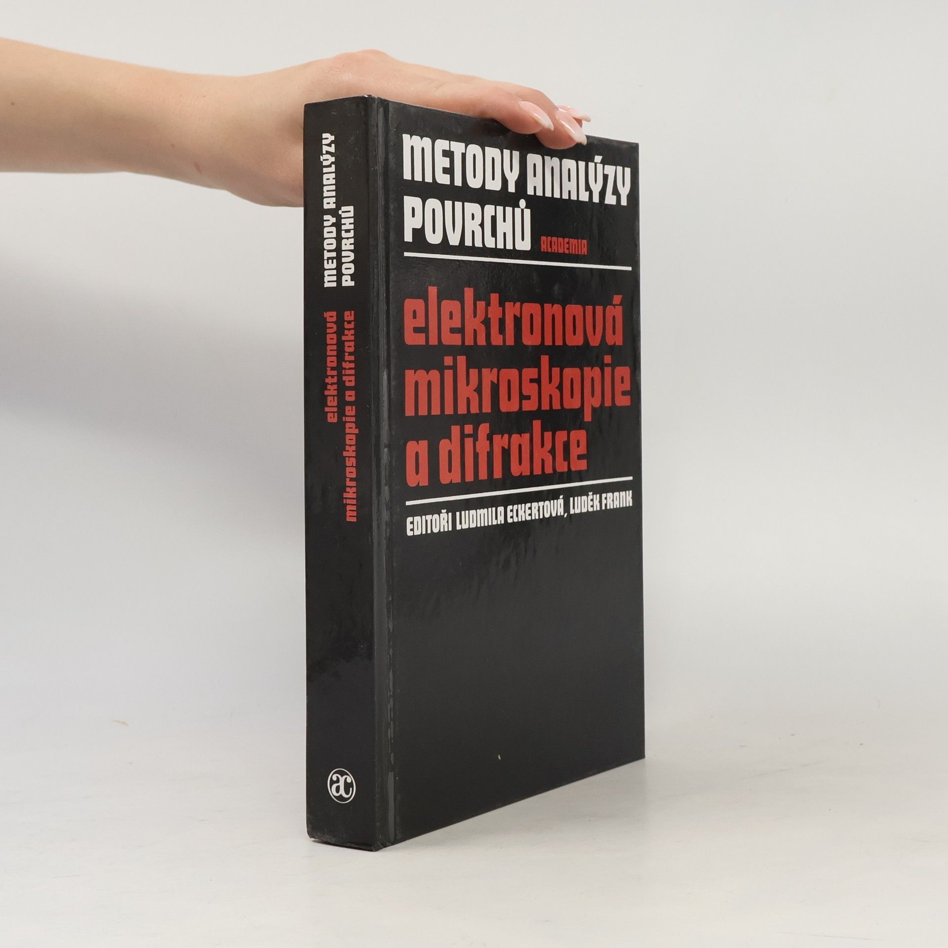 Luděk Frank Metody analýzy povrchů. Elektronová mikroskopie a difrakce