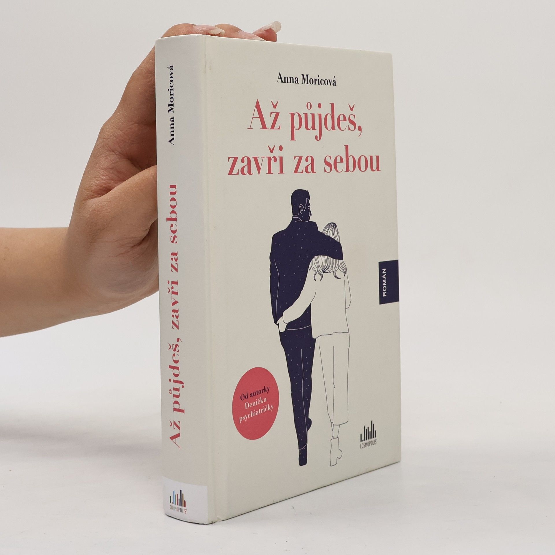 Anna Moricová Až půjdeš, zavři za sebou