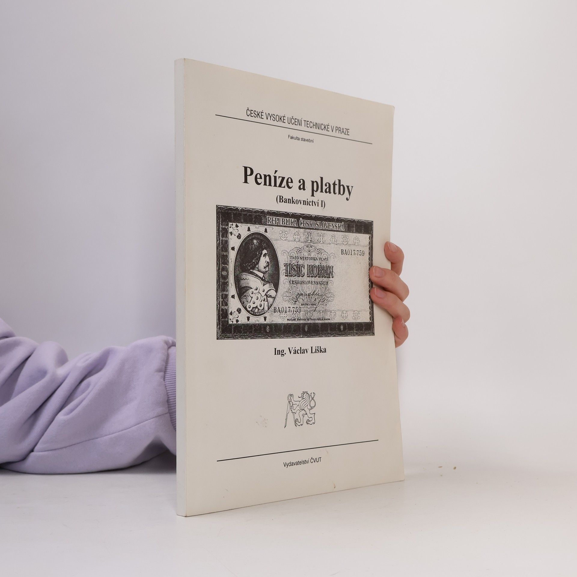 Václav Liška Peníze a platby : bankovnictví I