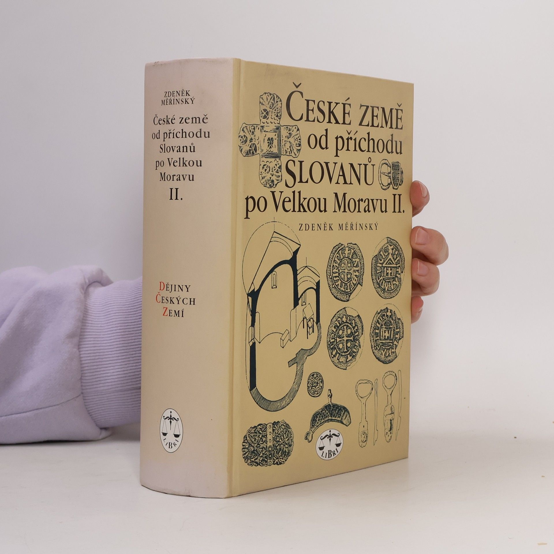 Zdeněk Měřínský České země od příchodu Slovanů po Velkou Moravu II