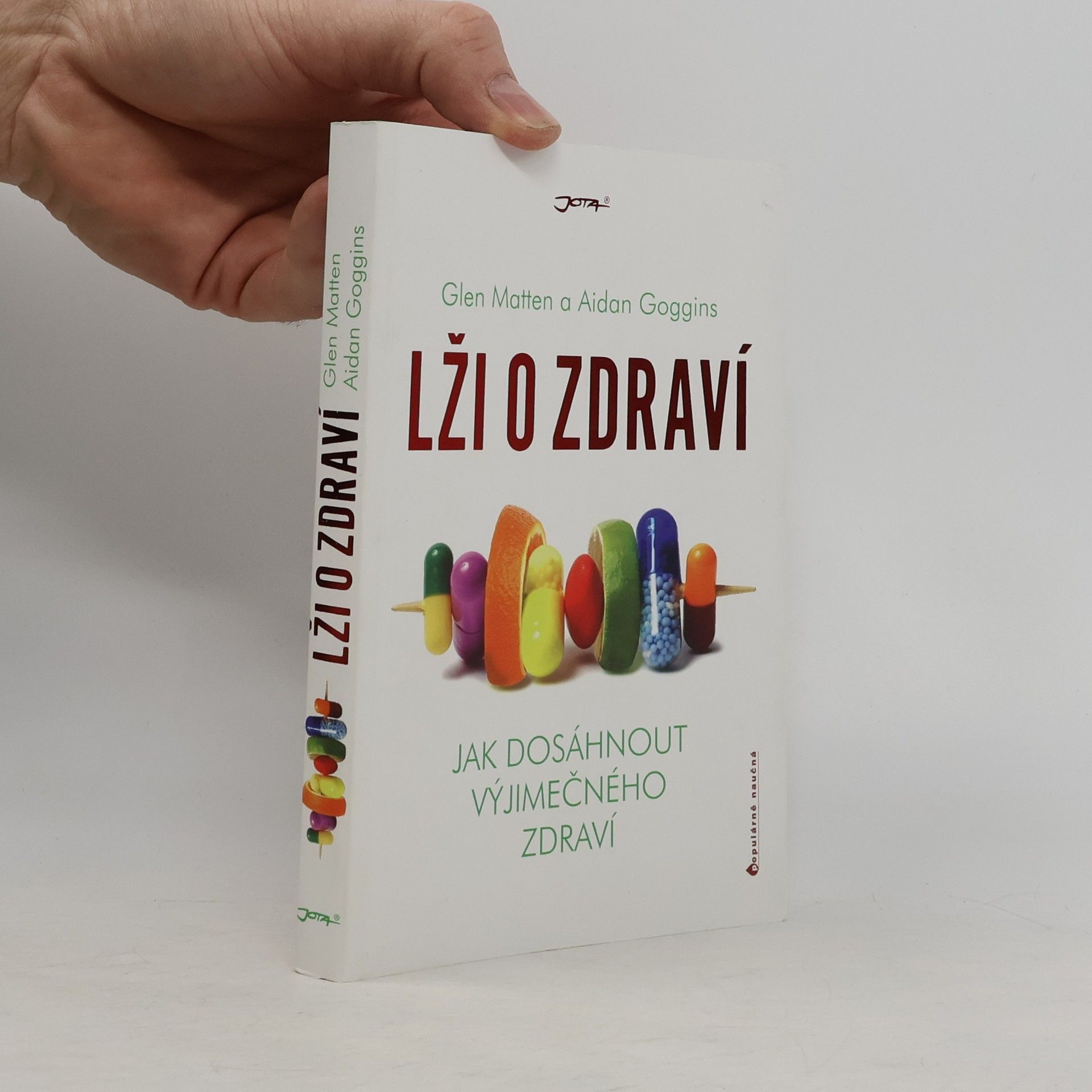 Aidan Goggins Lži o zdraví. Jak dosáhnout výjimečného zdraví