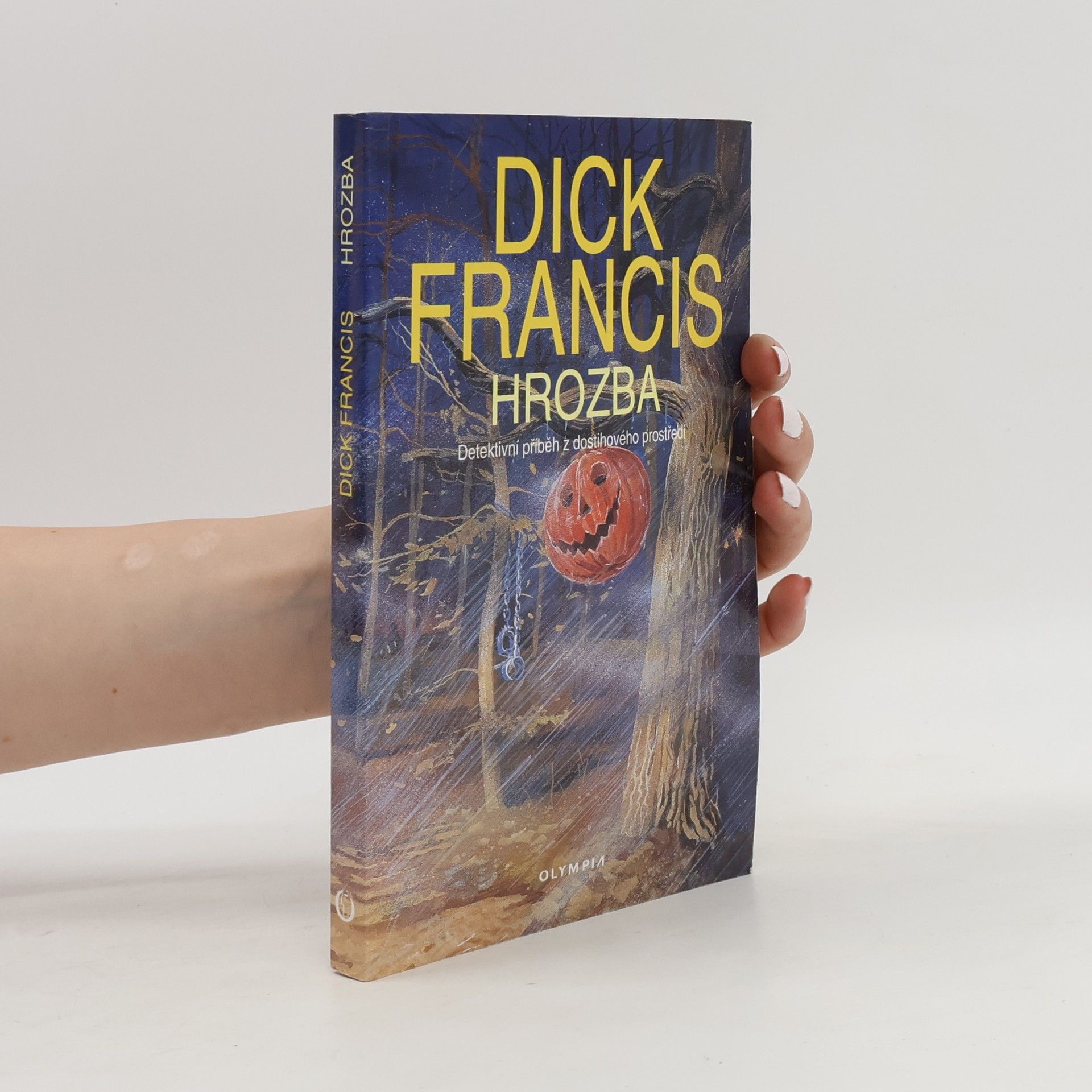 Dick Francis Hrozba: Detektivní příběh z dostihového prostředí