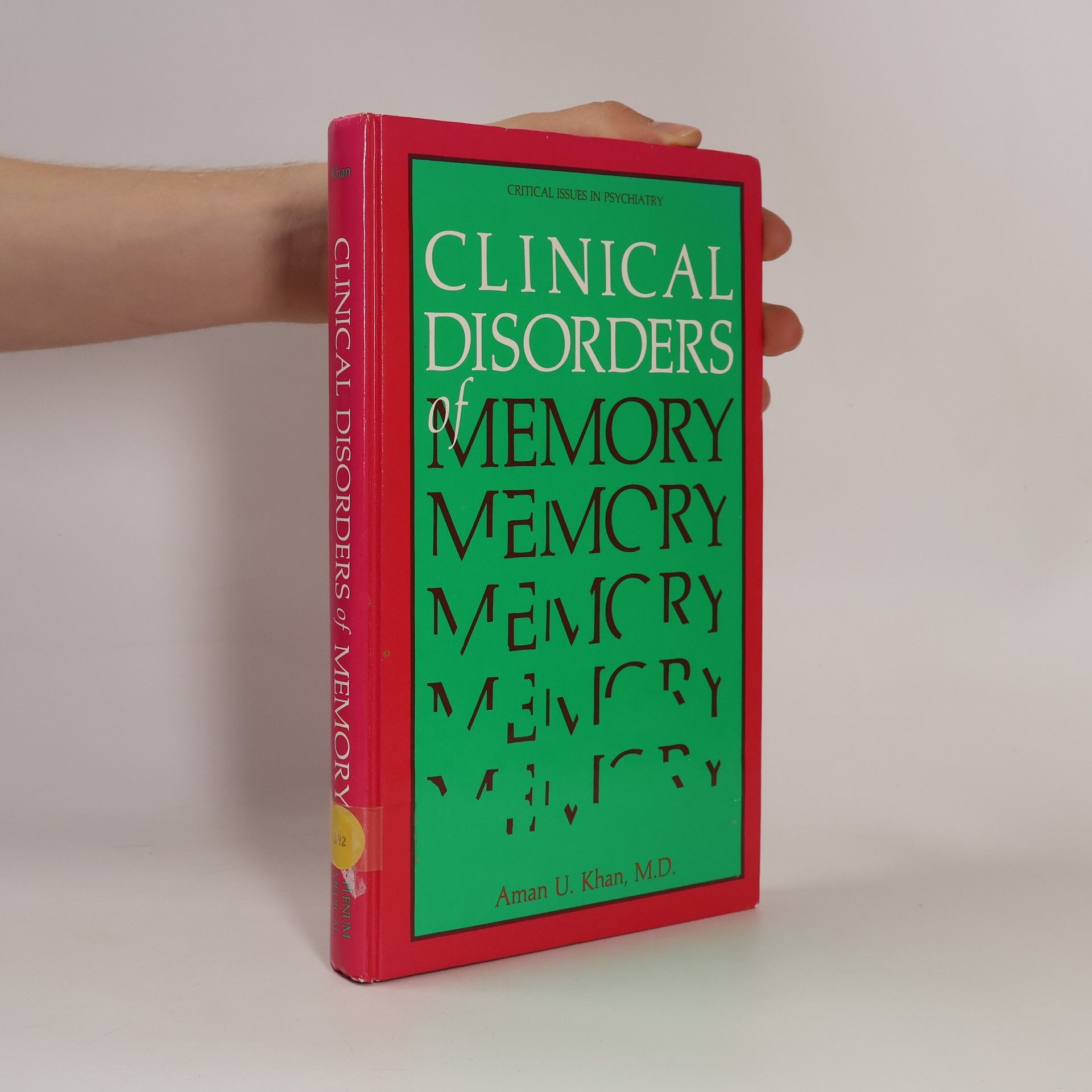Aman U. Khan Clinical Disorders of Memory