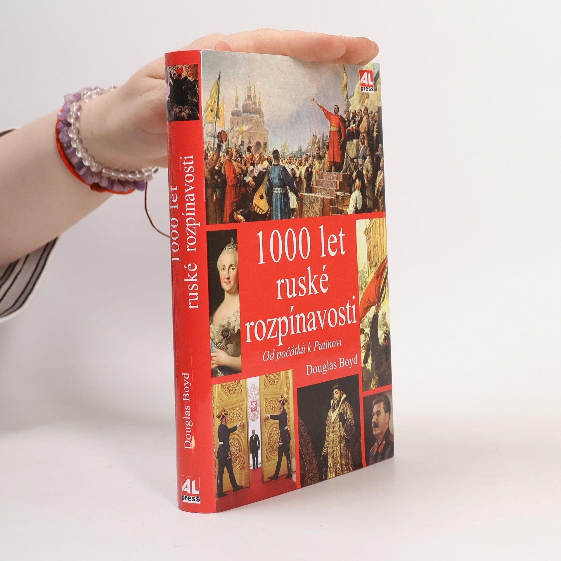 Douglas Boyd 1000 let ruské rozpínavosti : od počátků k Putinovi