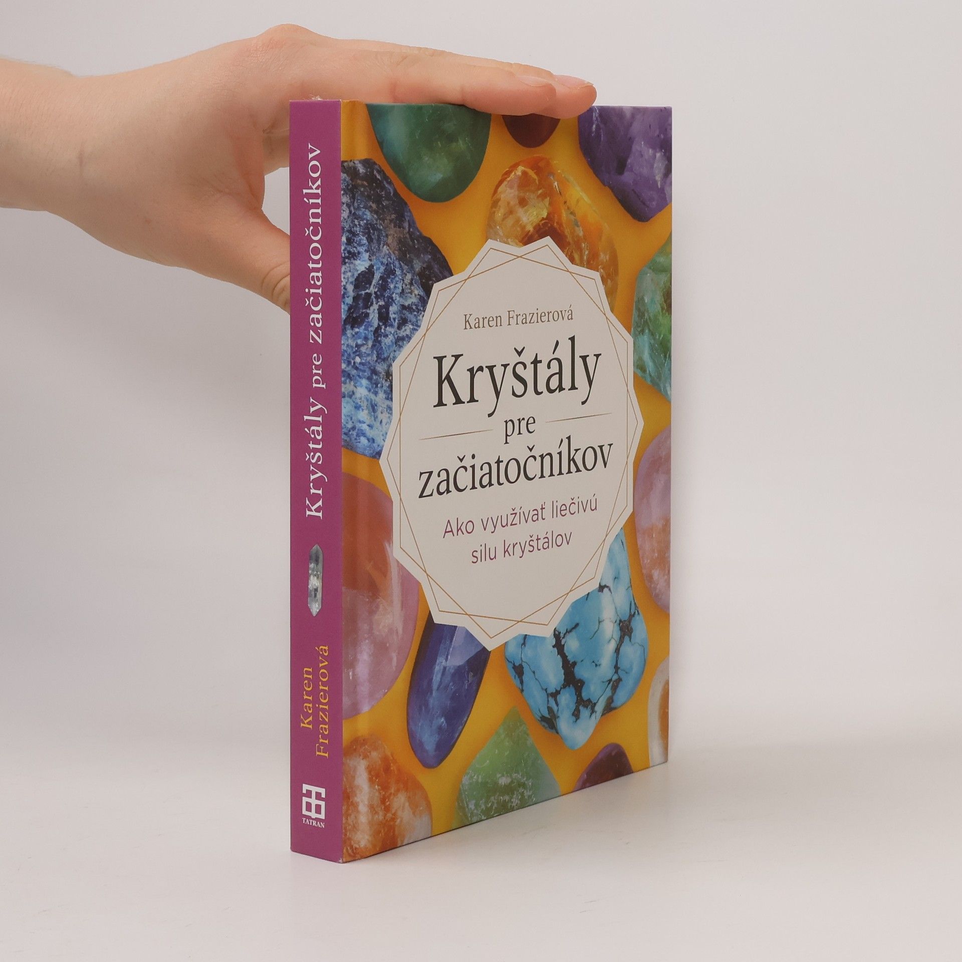 Karen Frazier Kryštály pre začiatočníkov