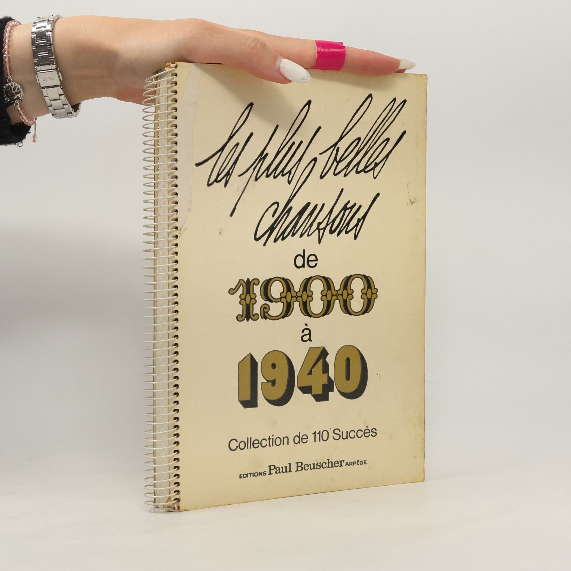 Kolektiv autorů Le plus belles chansons de 1900 á 1940
