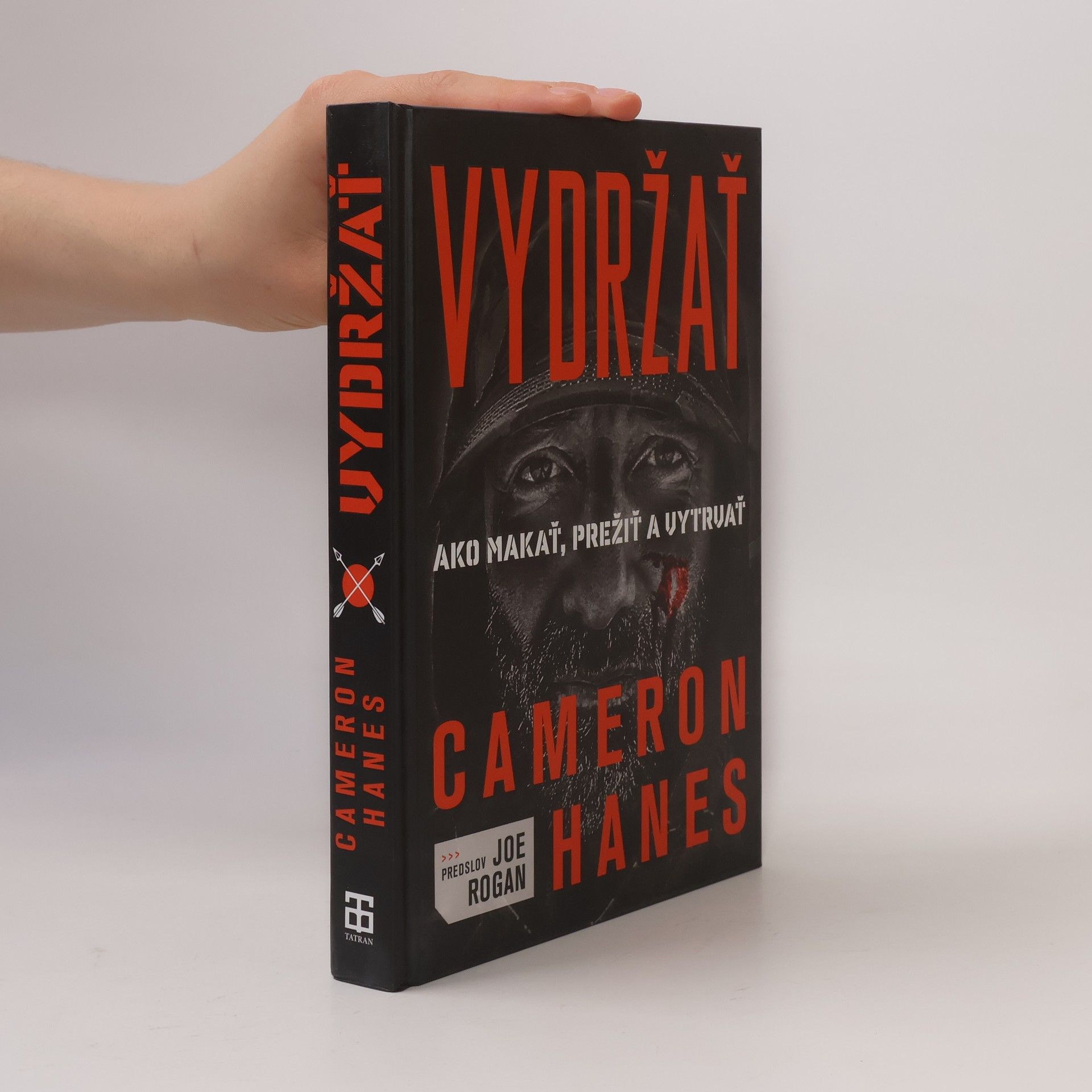 Cameron Hanes Vydržať: Ako makať, prežiť a vytrvať
