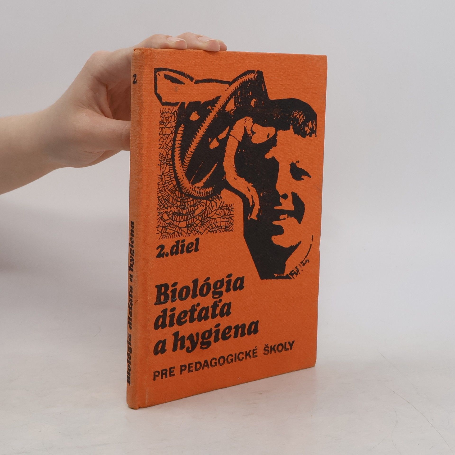Biológia dieťaťa a hygiena pre pedagogické školy 2. Diel