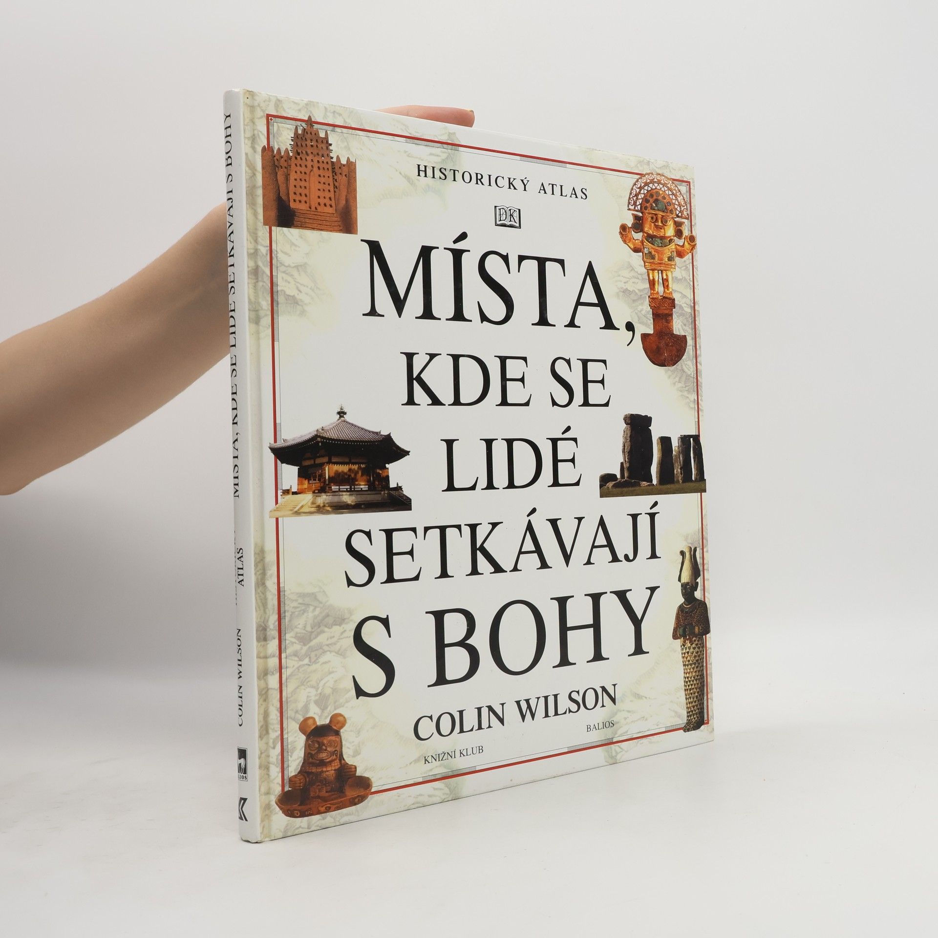 Colin Wilson Místa, kde se lidé setkávají s bohy