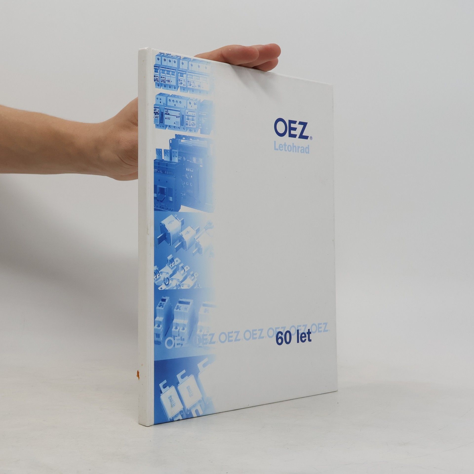 Various authors OEZ - 60 let tradice elektrotechnické výroby