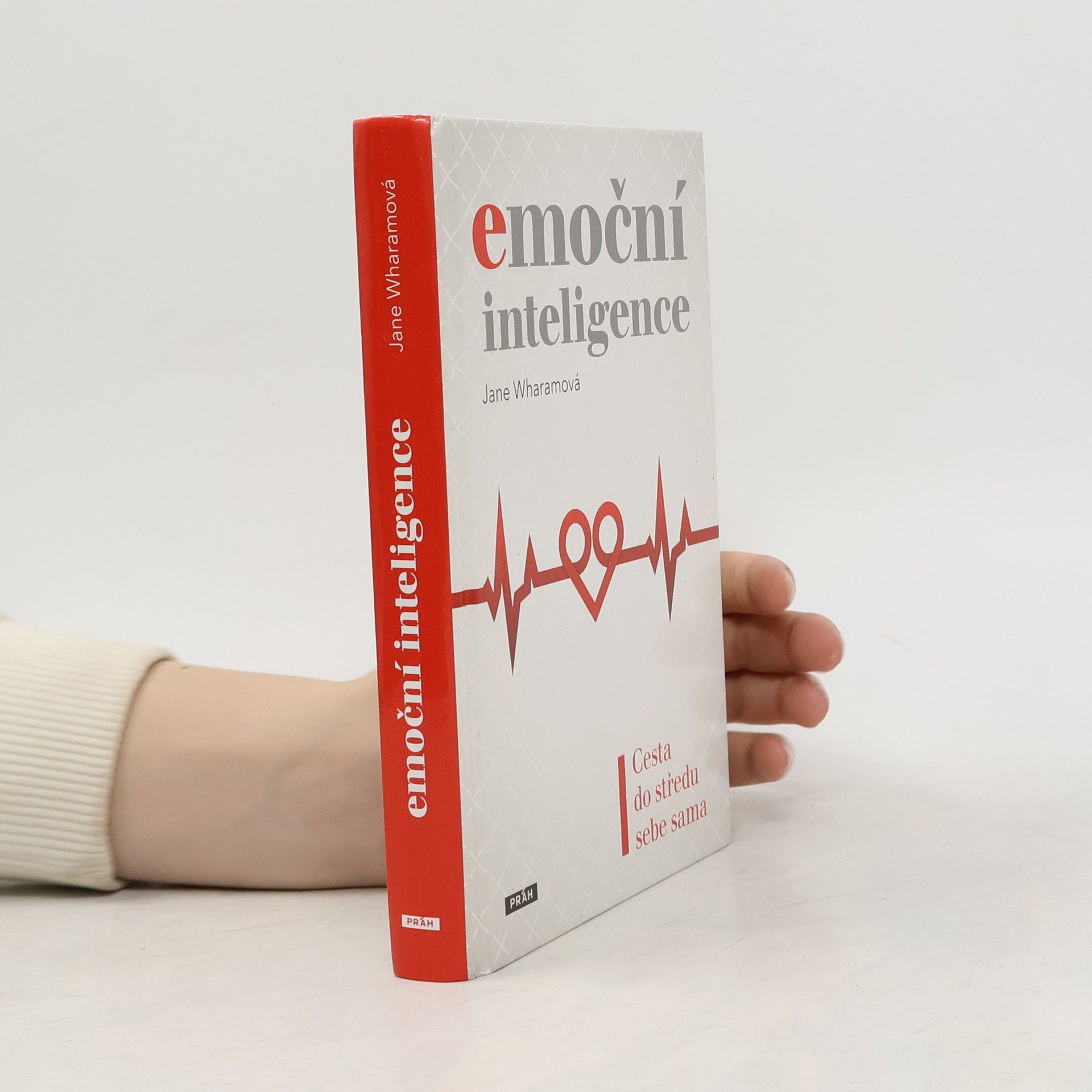 Jane Wharam Emoční inteligence: Cesta do středu sebe sama