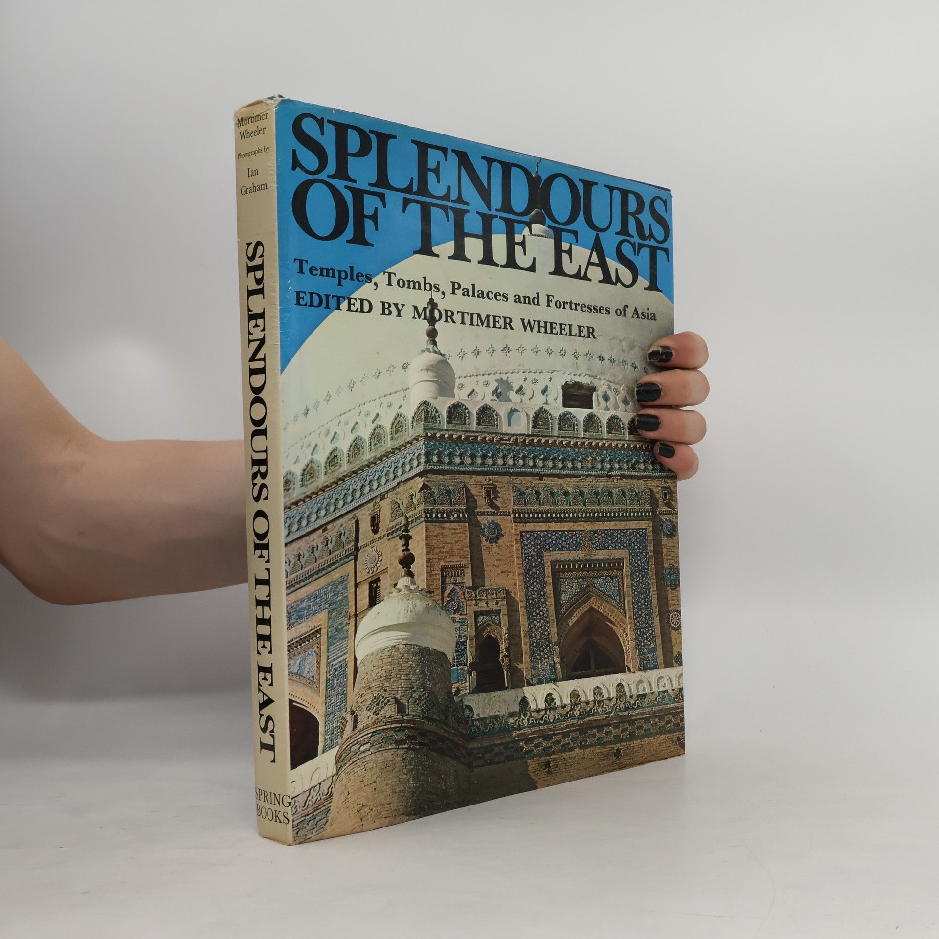 Sir Robert Eric Mortimer Wheeler Splendours of the East