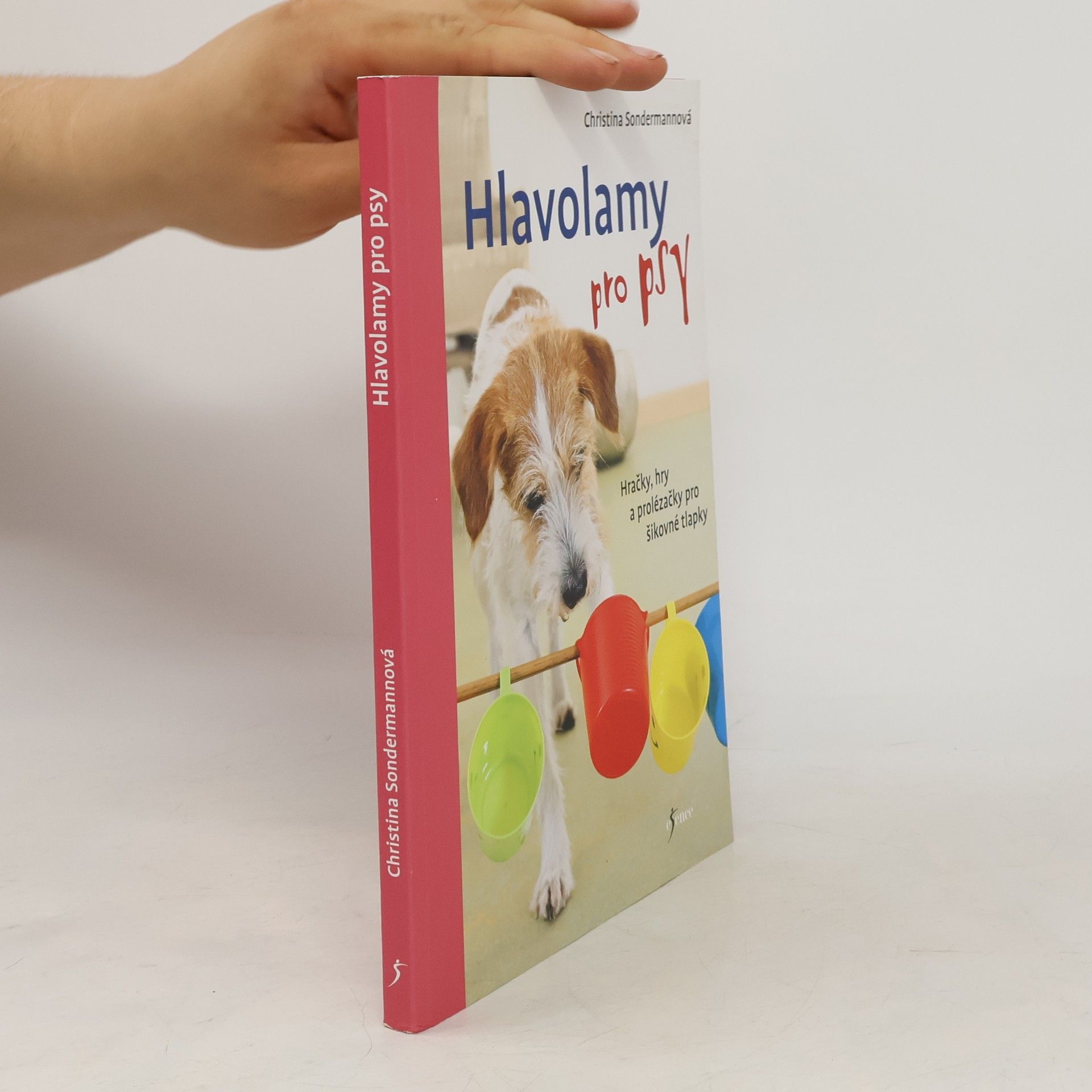 Monika Masařová Hlavolamy pro psy : hračky, hry a prolézačky pro šikovné tlapky