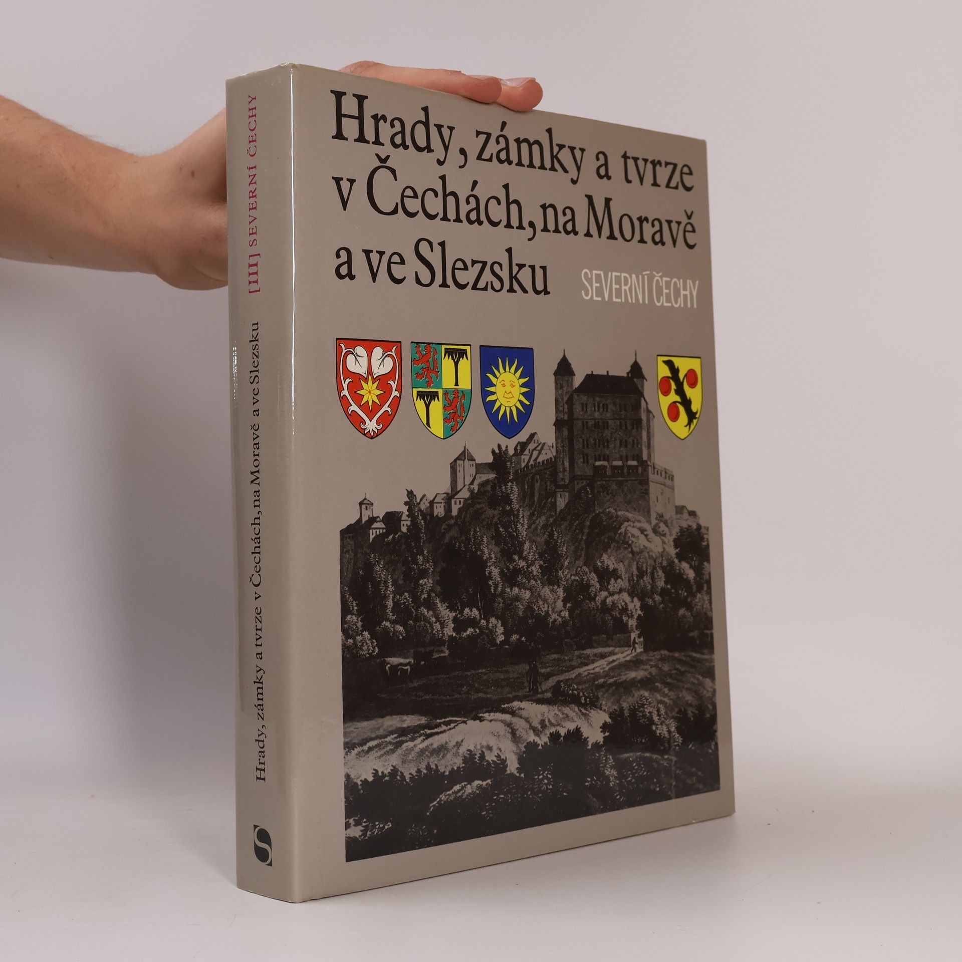 Ludvík Kopačka Hrady, zámky a tvrze v Čechách, na Moravě a ve Slezsku III. Severní Čechy