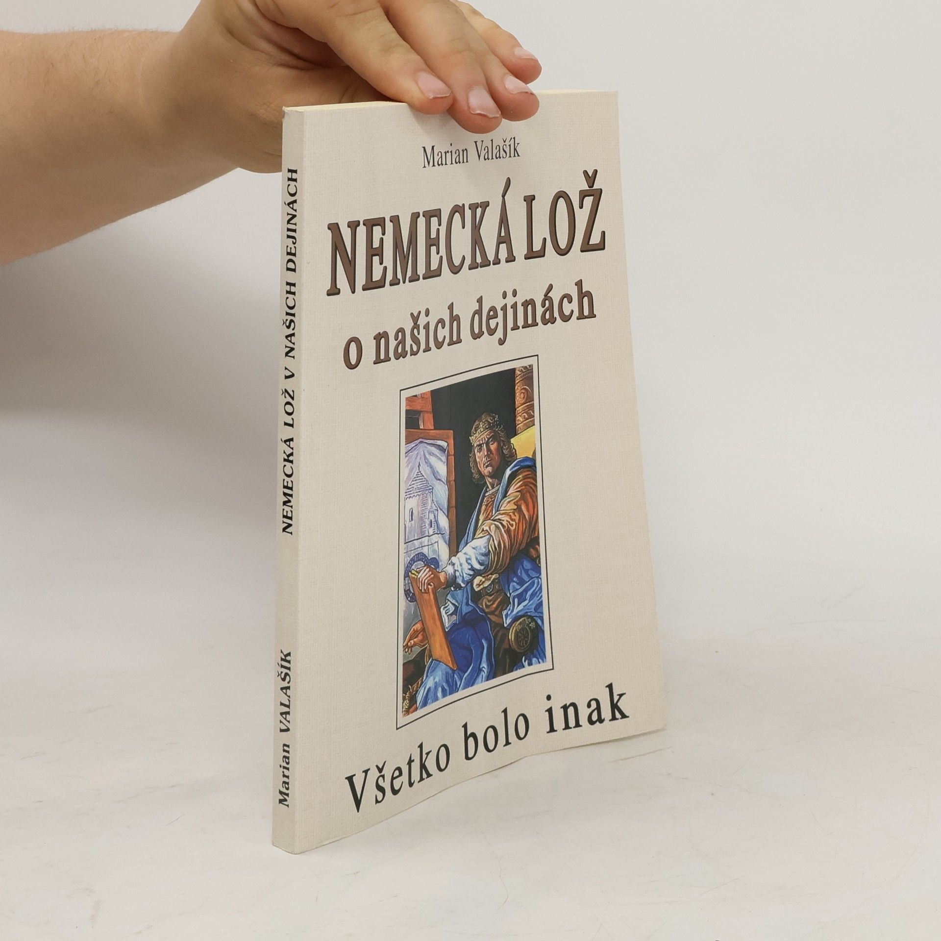 Marian Valašík Nemecká lož o našich dejinách