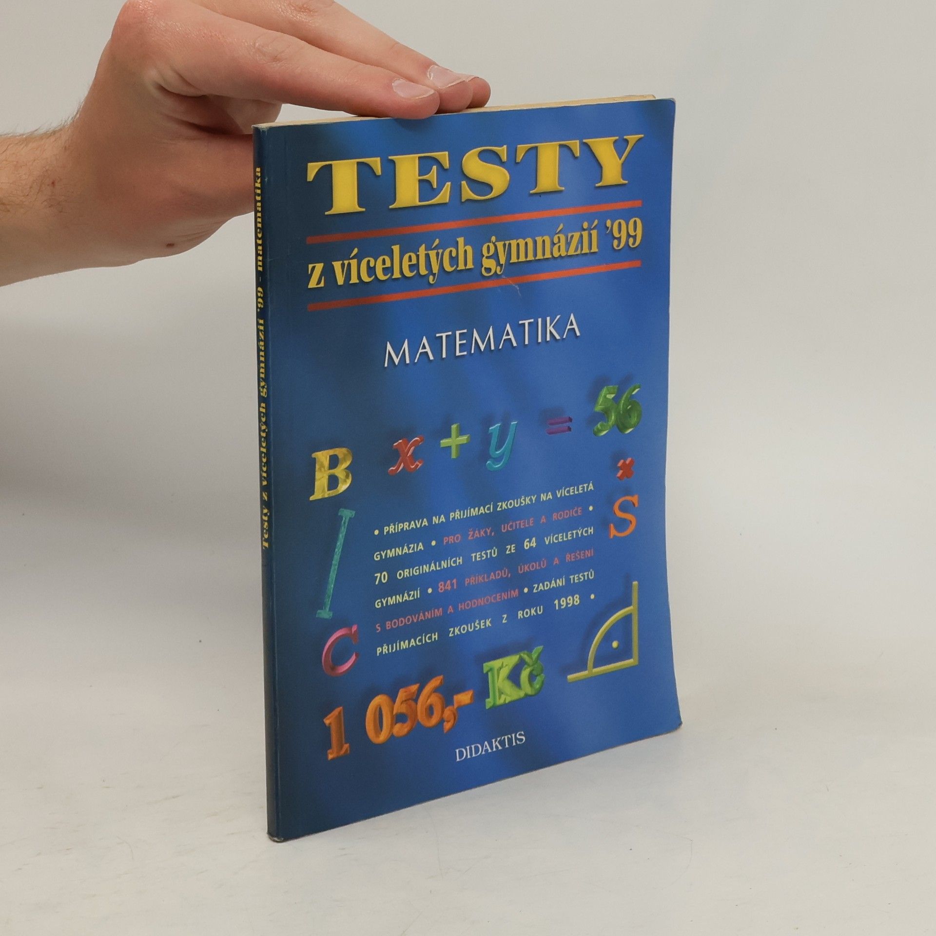 Maria Mikušová Testy z víceletých gymnázií '99. Matematika