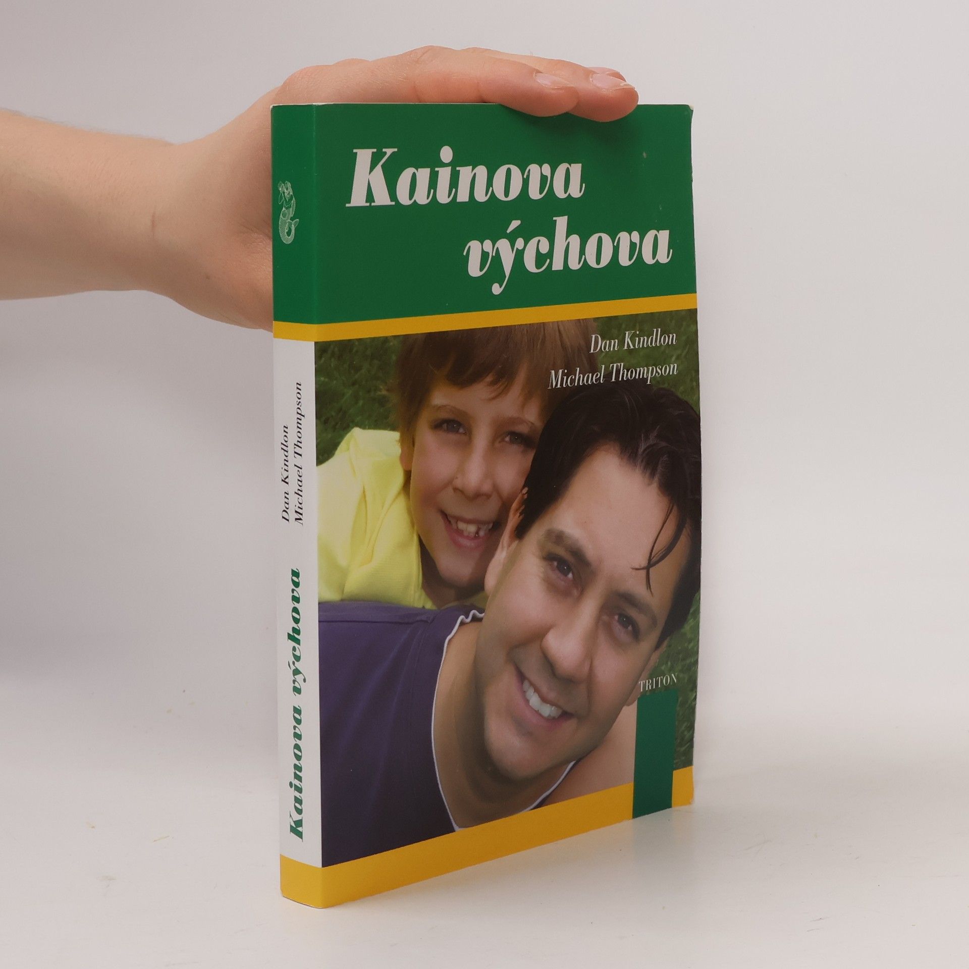 Daniel J. Kindlon Kainova výchova : jak ochránit emoční život chlapců