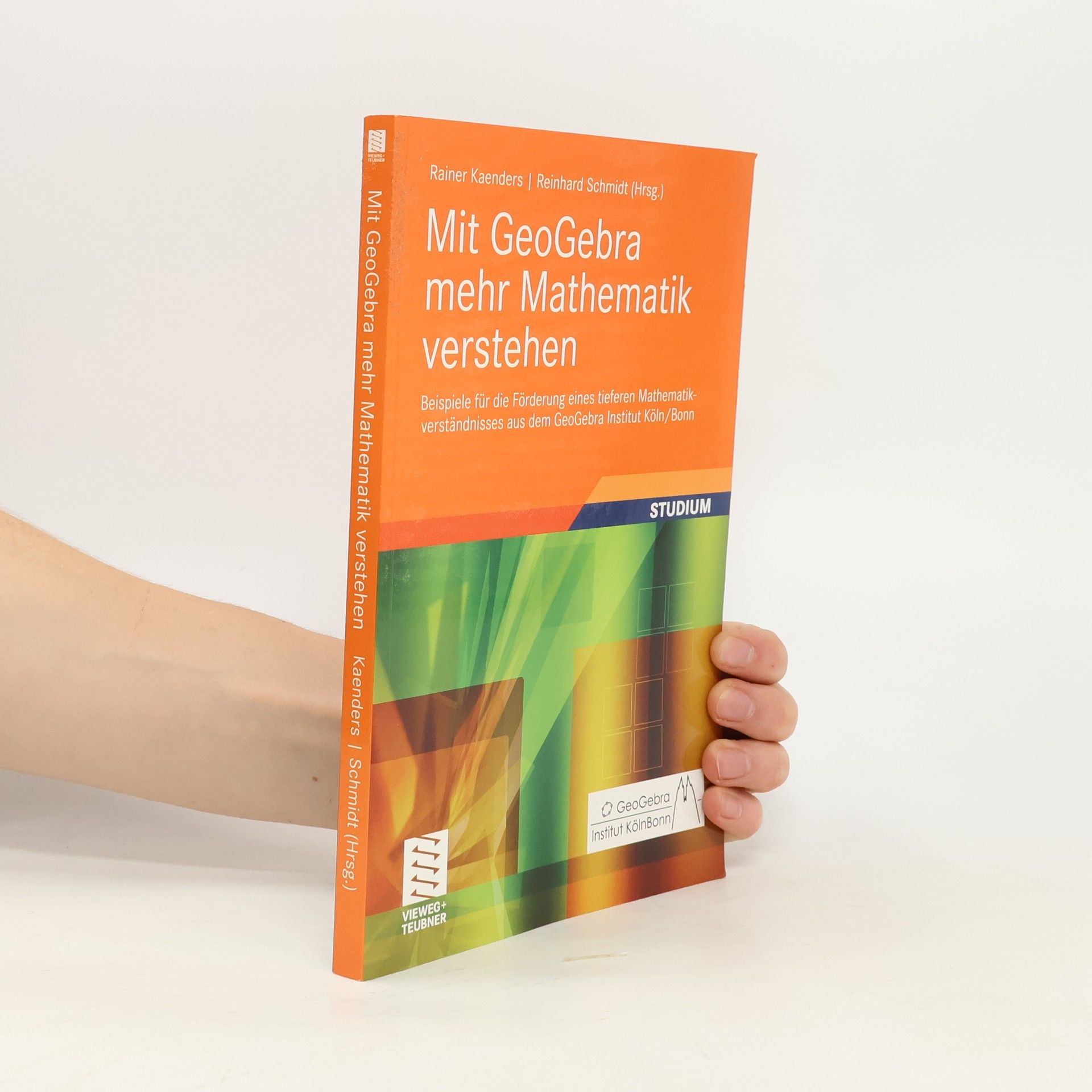 Reinhard Schmidt-Rost Mit GeoGebra mehr Mathematik verstehen