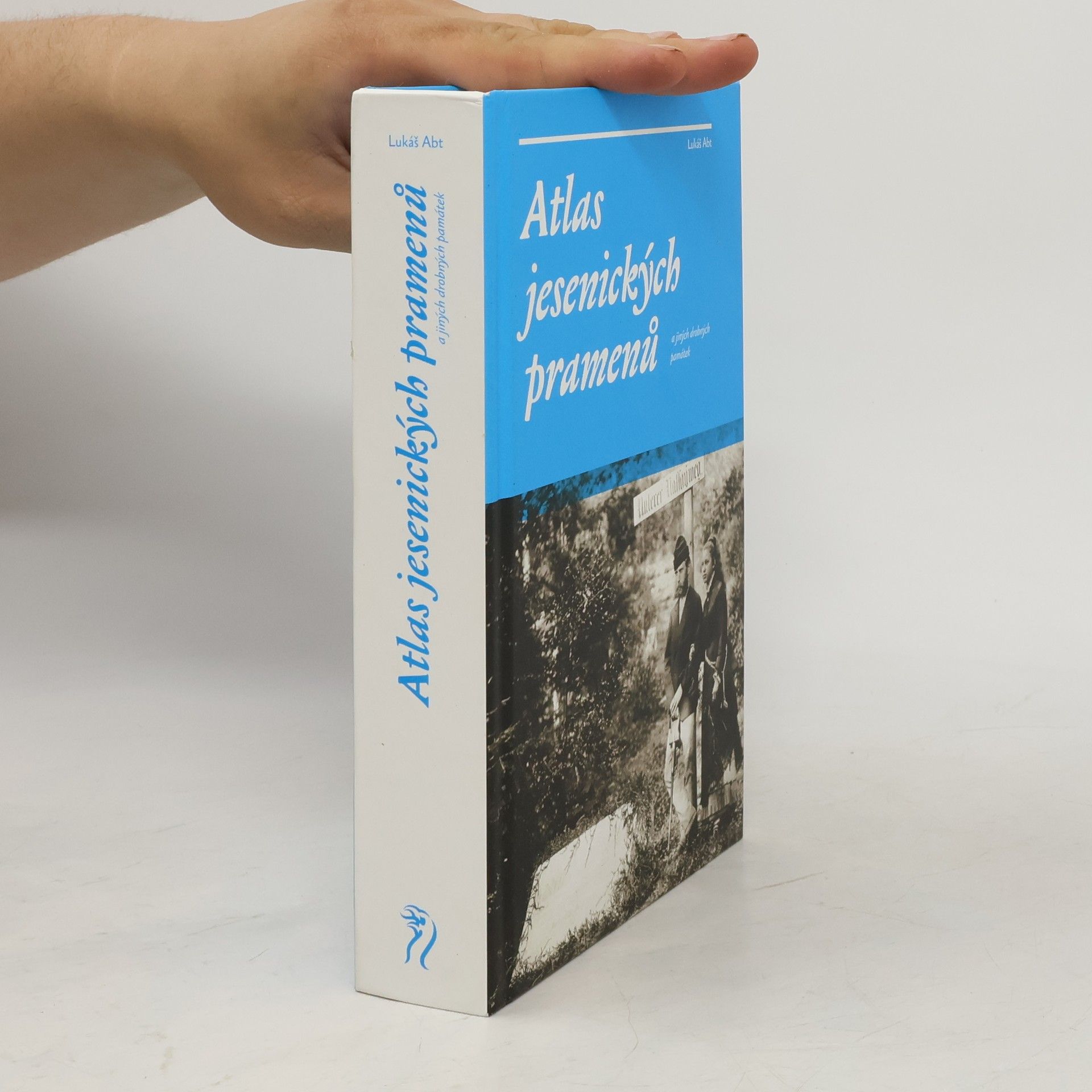 Lukáš Abt Atlas jesenických pramenů a jiných drobných památek