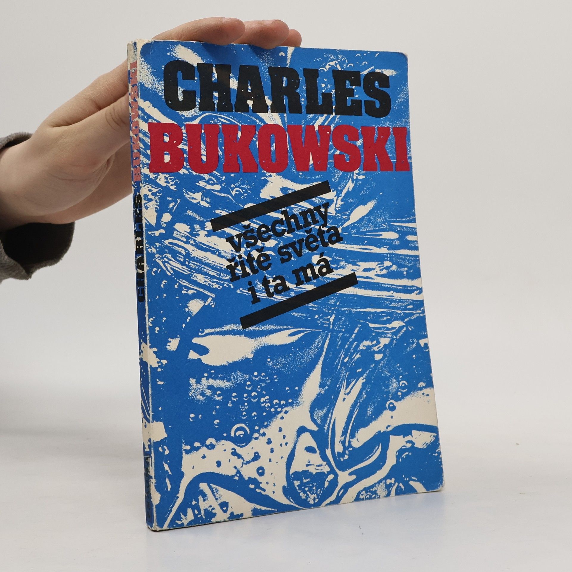 Charles Bukowski Všechny řitě světa i ta má