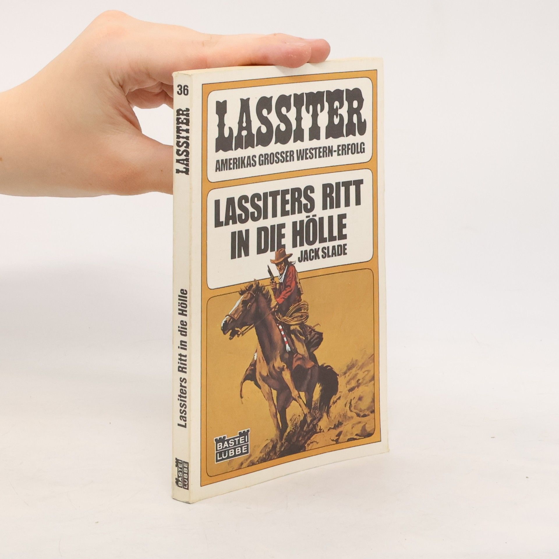 Jack Slade Lassiter 36. Lassiter ritt in die Hölle