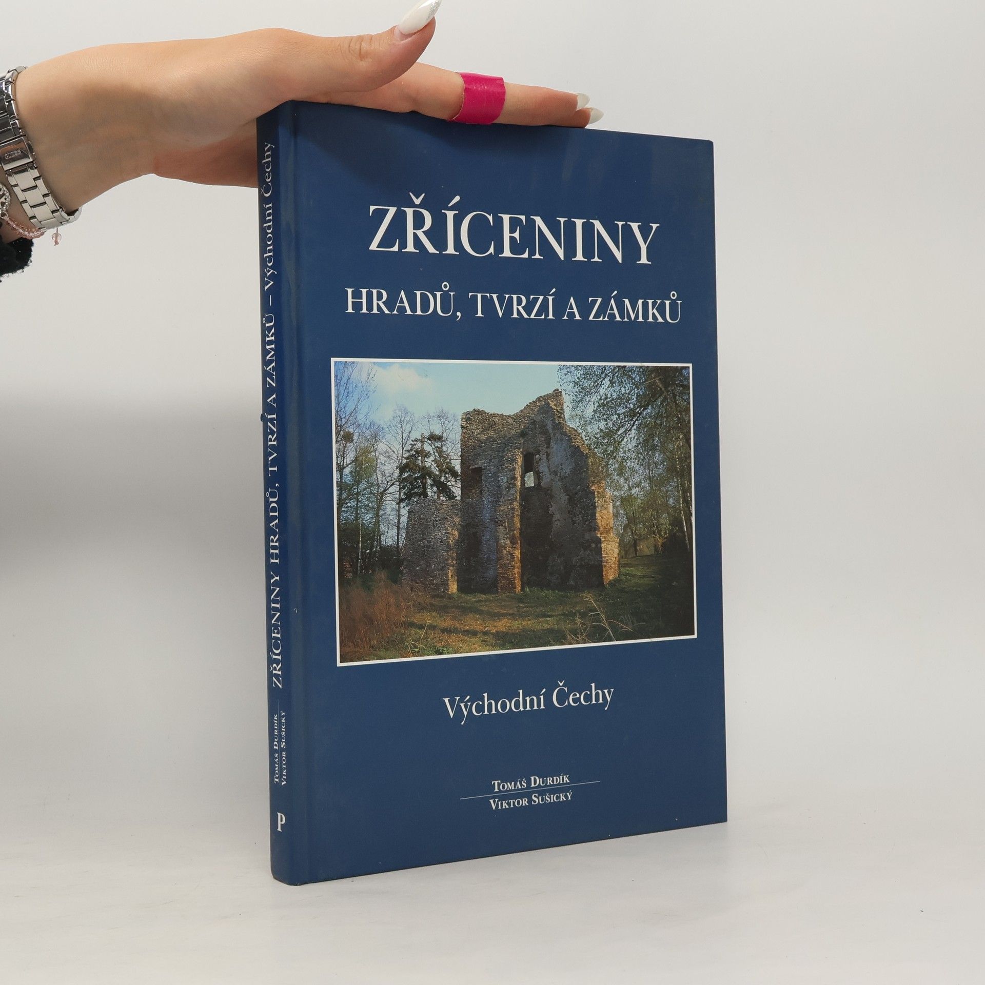 Tomáš Durdík Zříceniny hradů, tvrzí a zámků - Východní Čechy