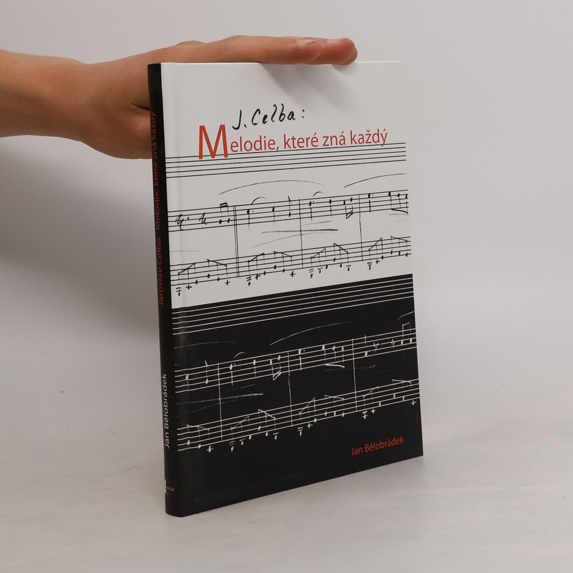 Jan Bělobrádek Jaroslav Celba: melodie, které zná každý