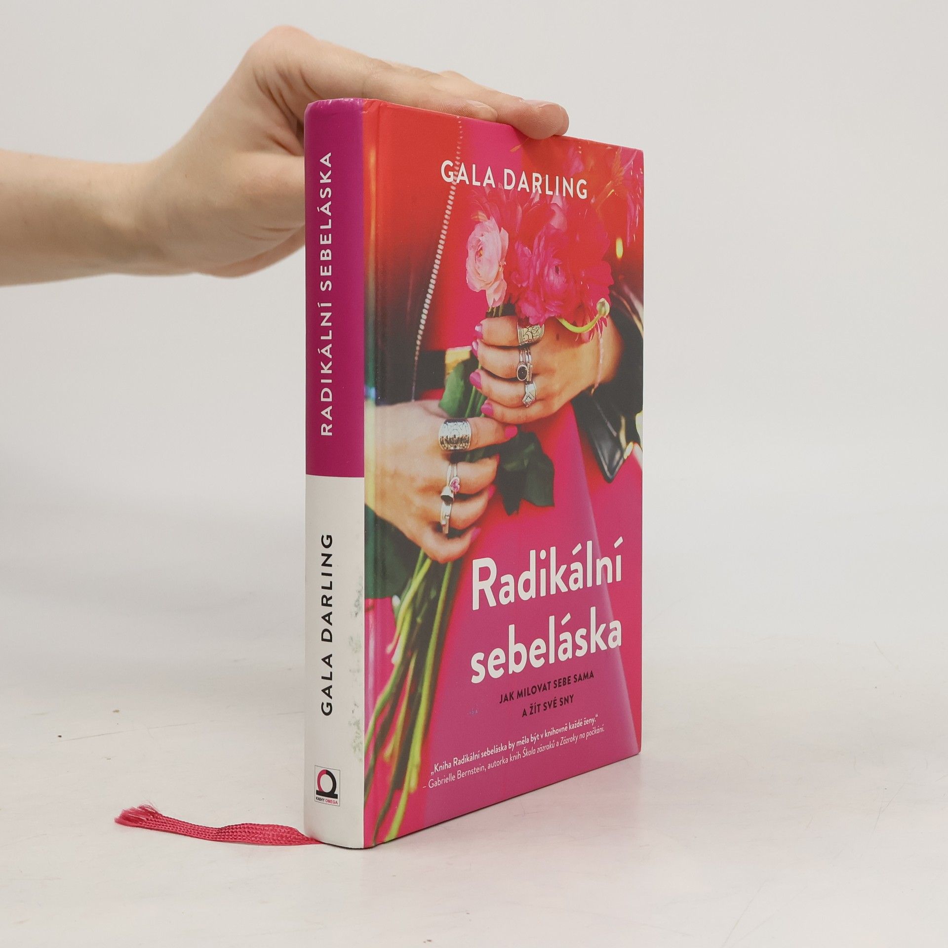 Gala Darling Radikální sebeláska. Jak milovat sebe sama a žít své sny