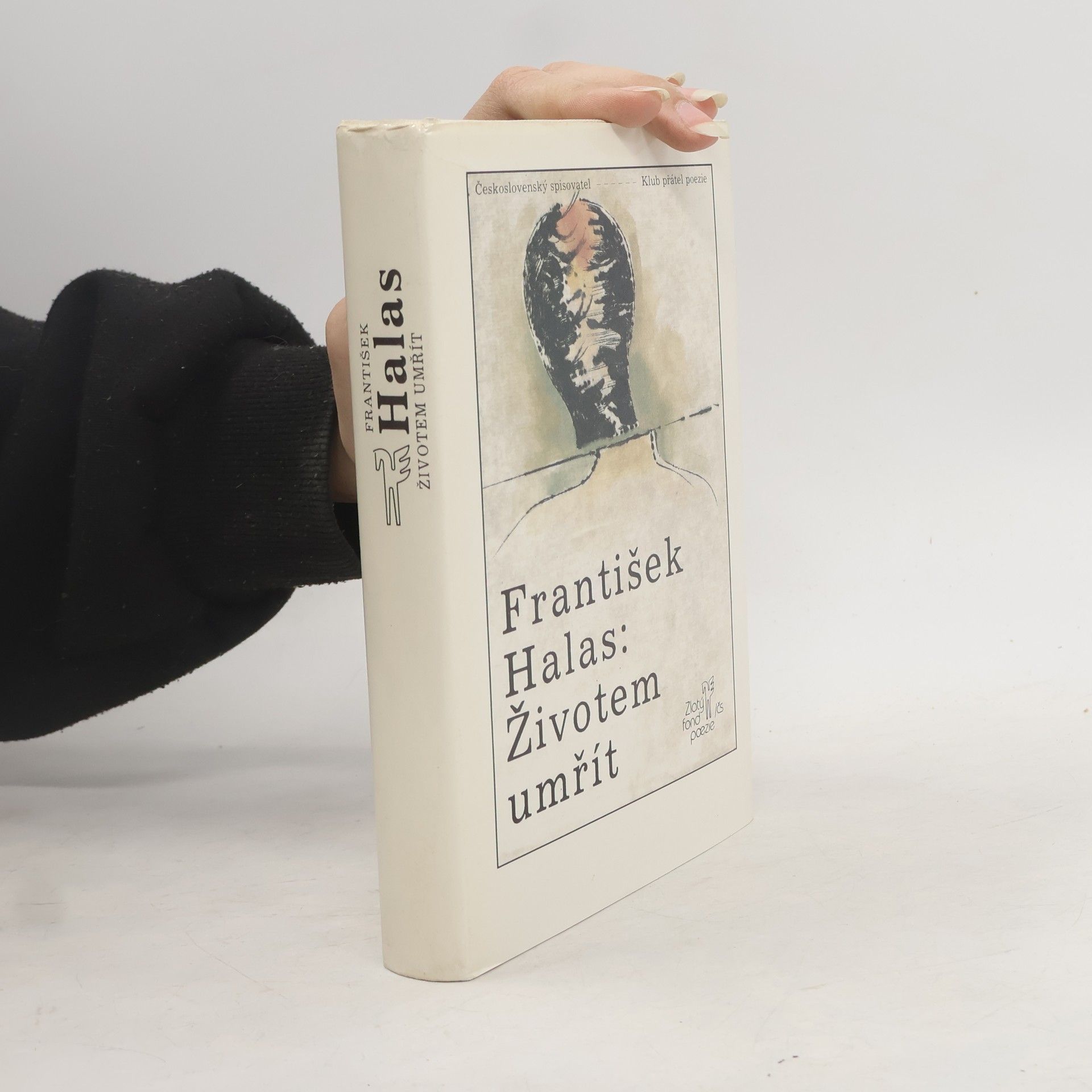 František Halas Životem umřít. Výbor z veršů
