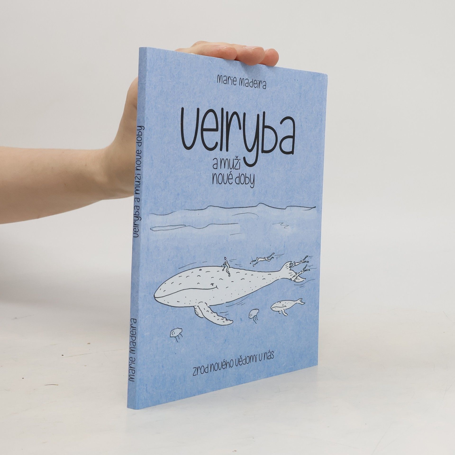 Marie Madeira Velryba a muži nové doby