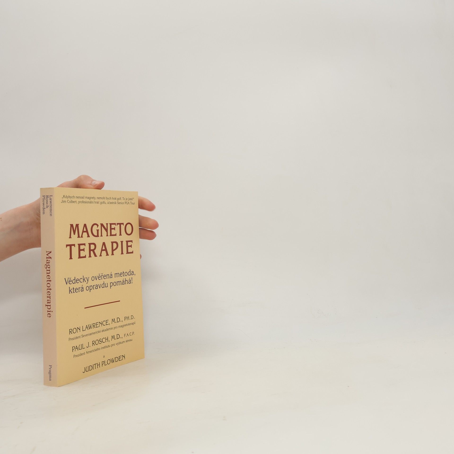 Judith Plowden Magnetoterapie : vědecky ověřená metoda, která opravdu pomáhá!