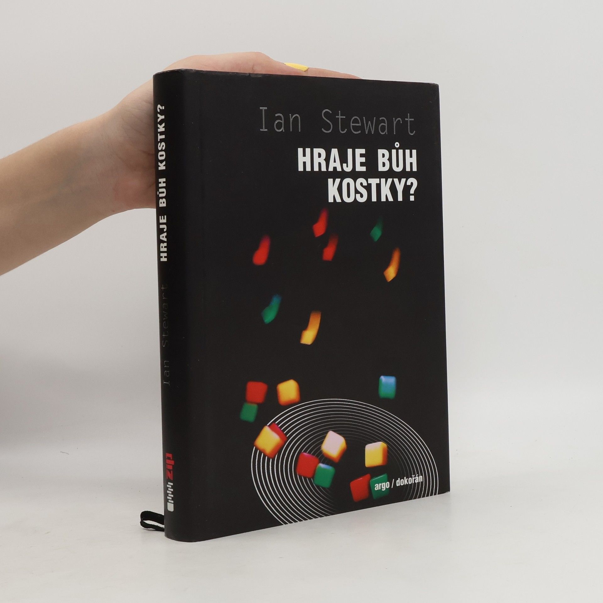 Ian Stewart Hraje Bůh kostky? : nová matematika chaosu