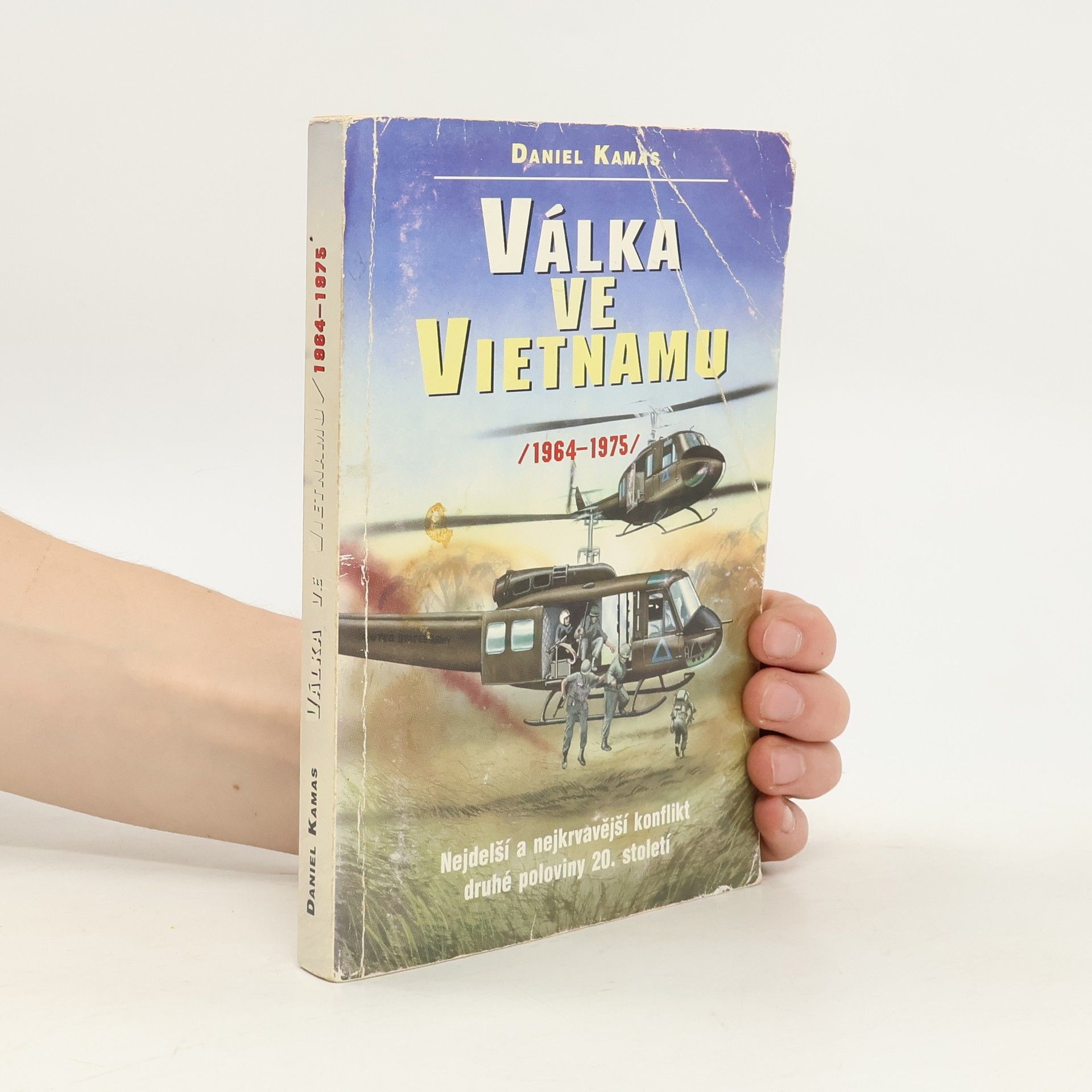 David Hényk Válka ve Vietnamu. 1964 - 1975.