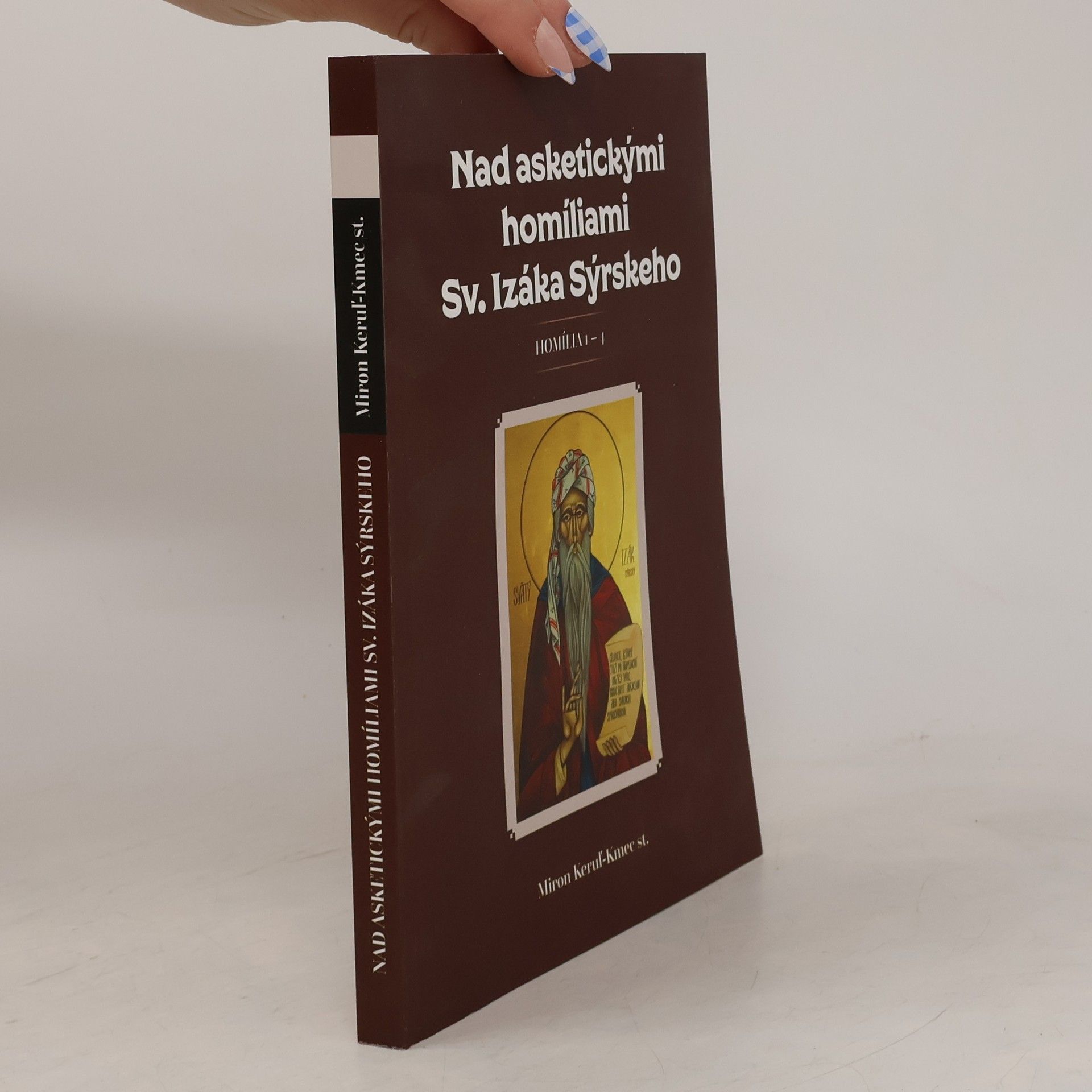 Nad asketickými homíliami sv. Izáka Sýrskeho. Homília 1-4