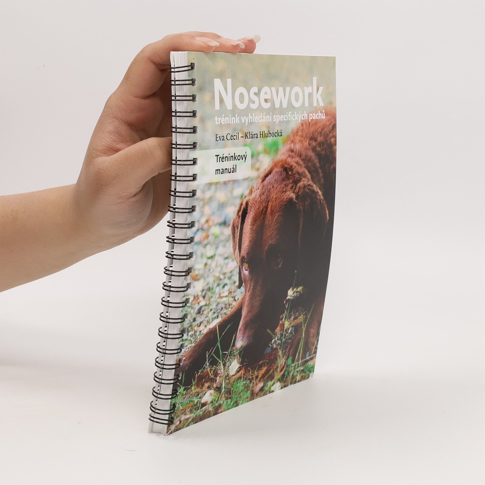 Klára Hlubocká Nosework. Tréninkový manuál