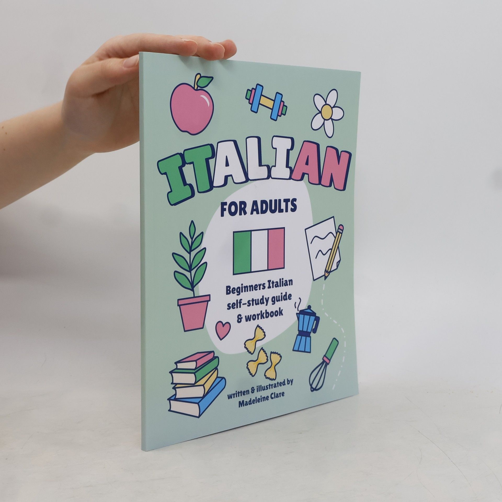 Miss Madeleine Clare Beginners Italian Self-Study and Workbook for Adults