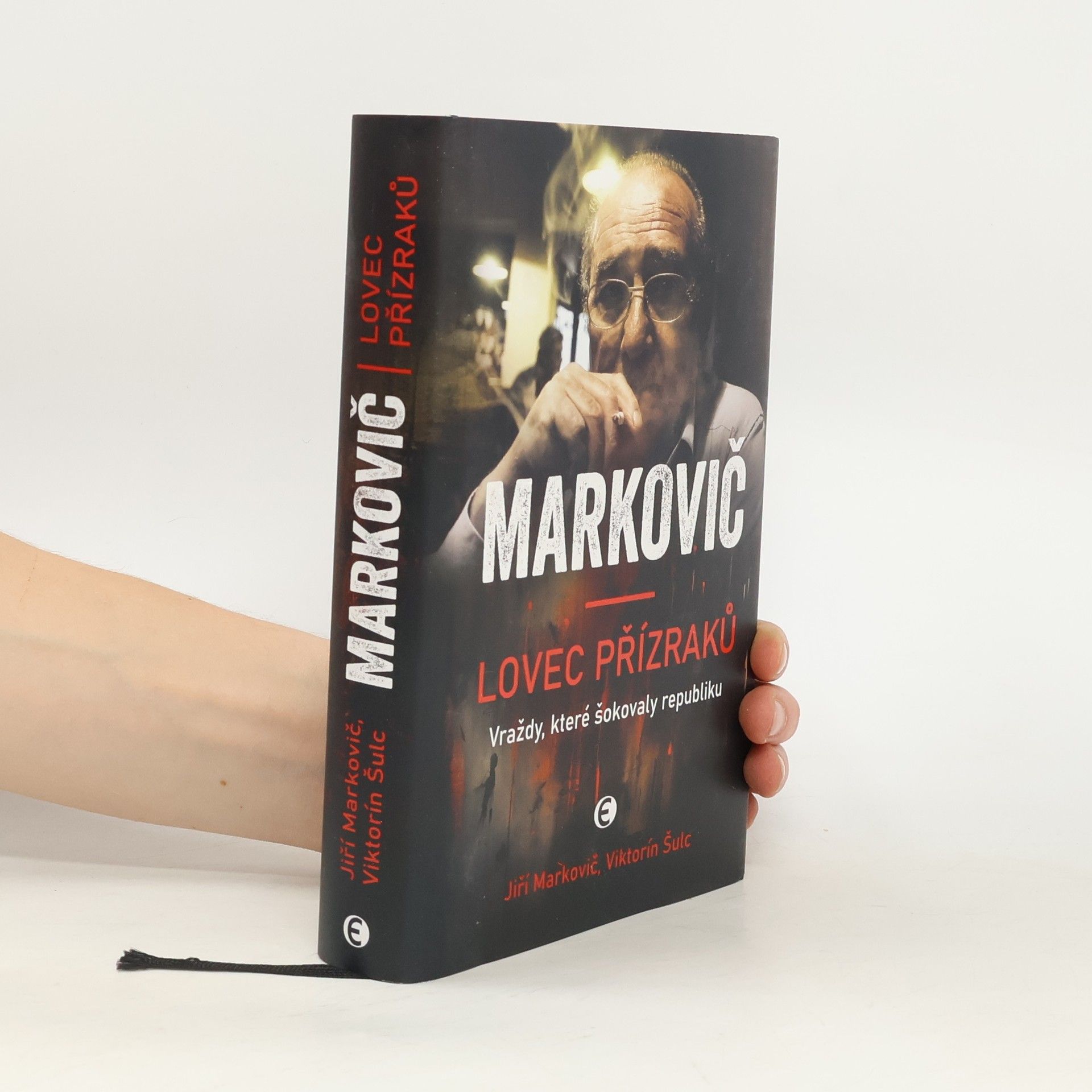 Jiří Markovič Markovič : lovec přízraků : vraždy, které šokovaly republiku