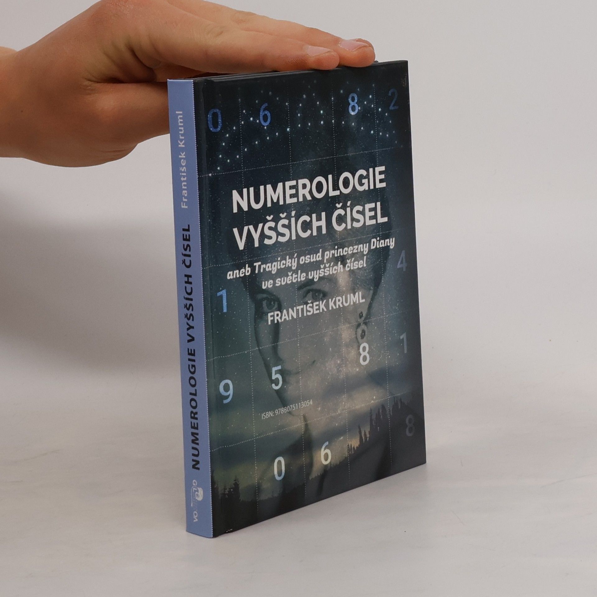 František Kruml Numerologie Vyšších čísel aneb Tragický osud princezny Diany ve světle vyšších čísel