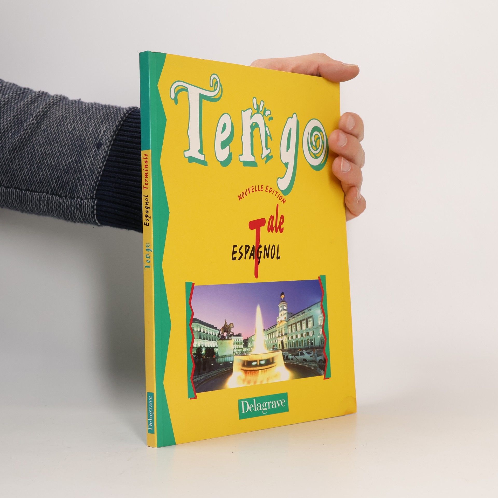 Espagnol terminale Tengo - nouvelle édition