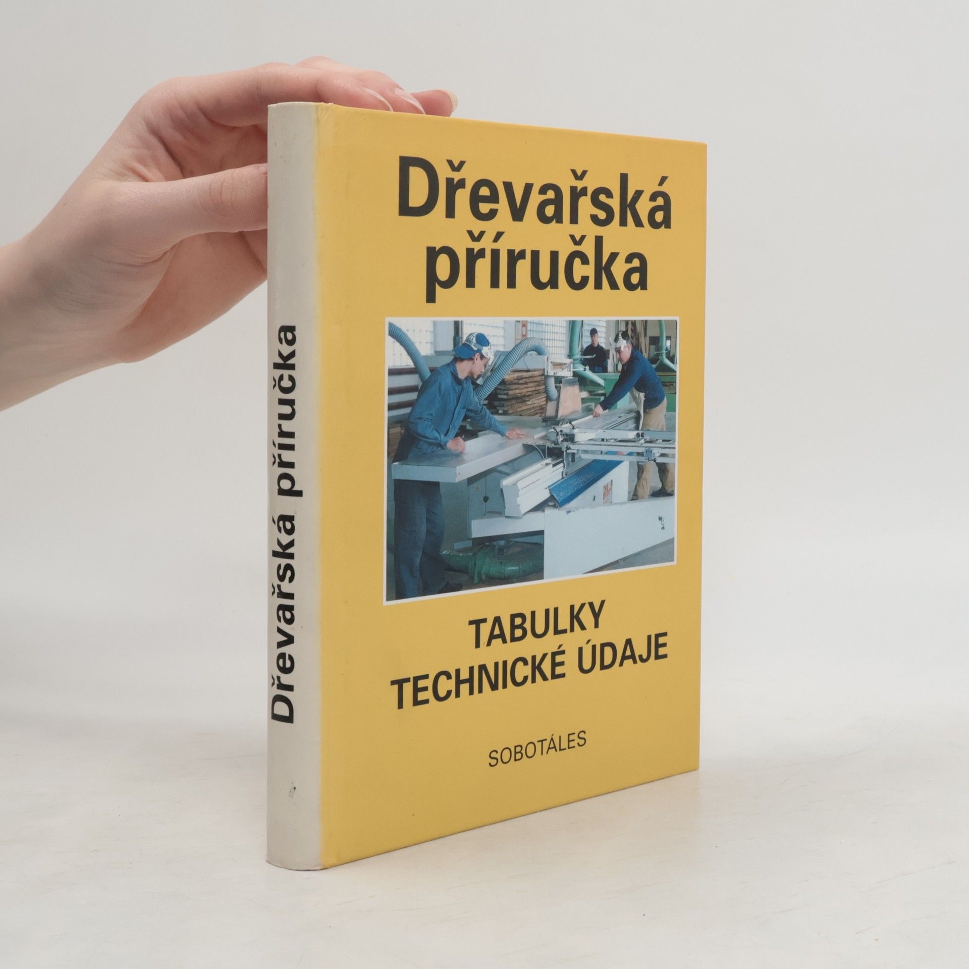 Collectif d'auteurs Dřevařská příručka