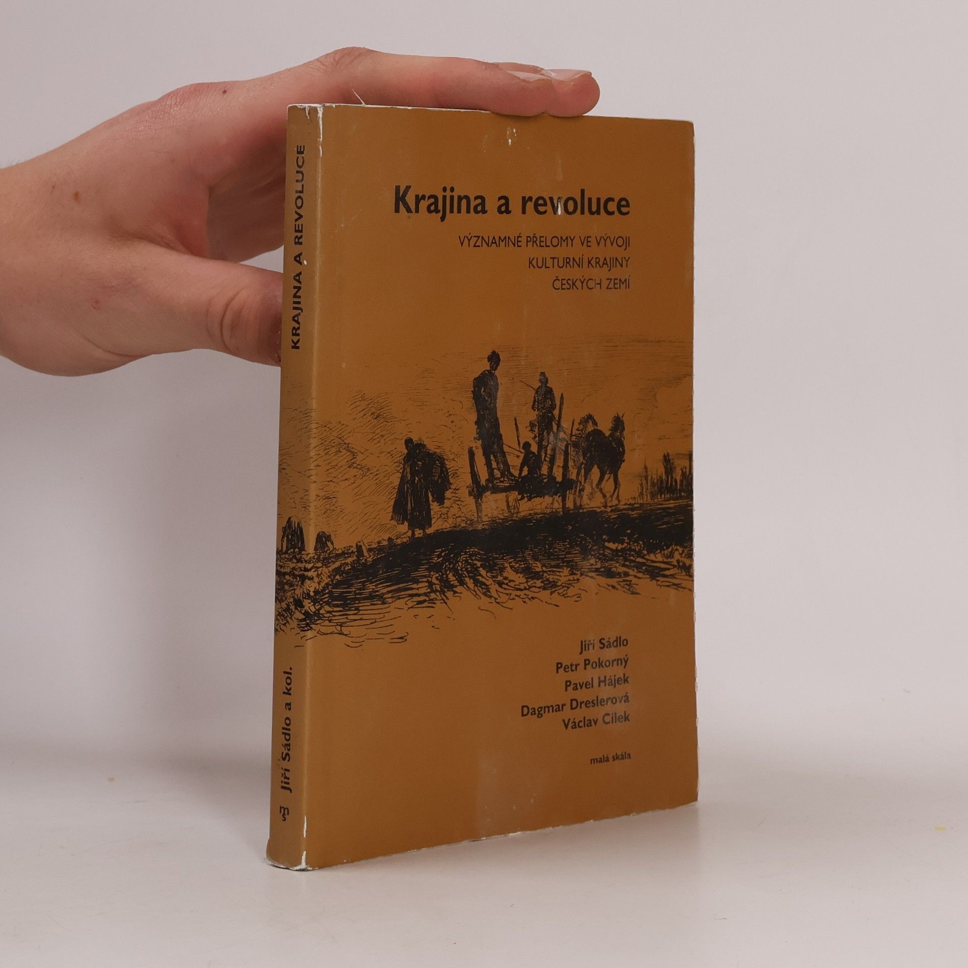 Jiří Sádlo Krajina a revoluce : významné přelomy ve vývoji kulturní krajiny Českých zemí