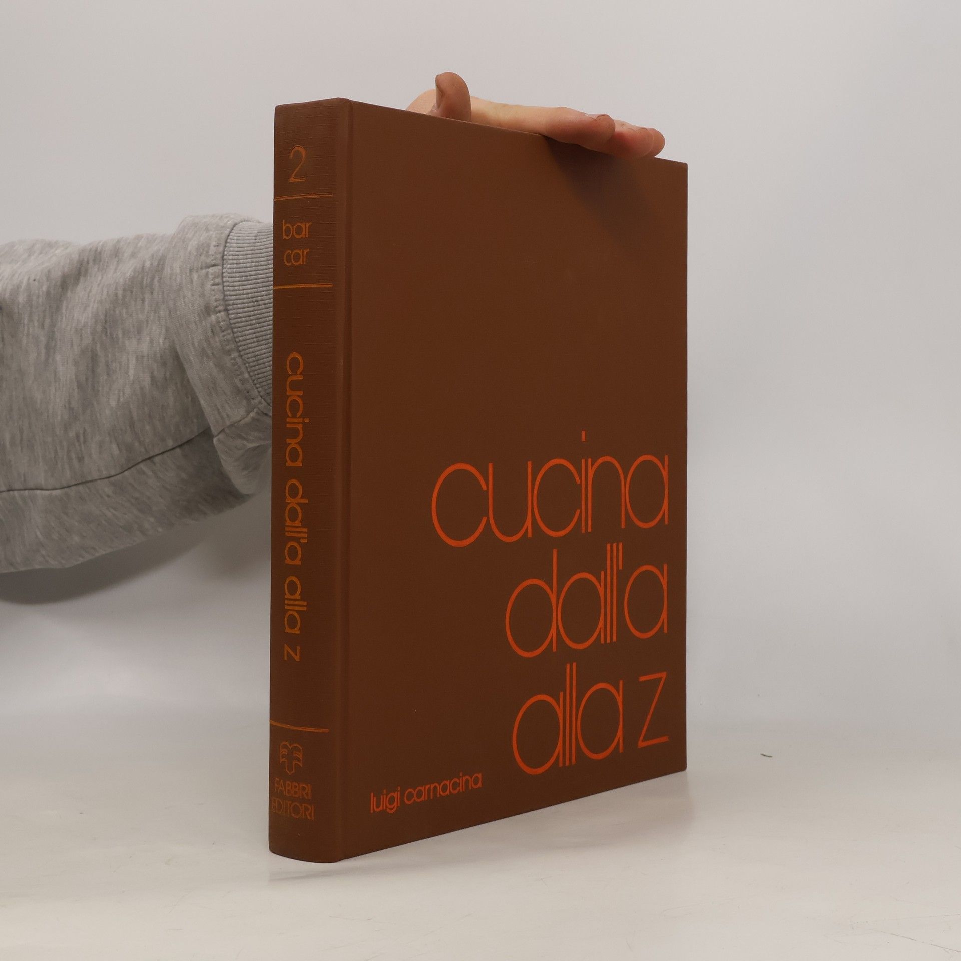 Luigi Carnacina Cucina dall'A alla Z. Vol 2