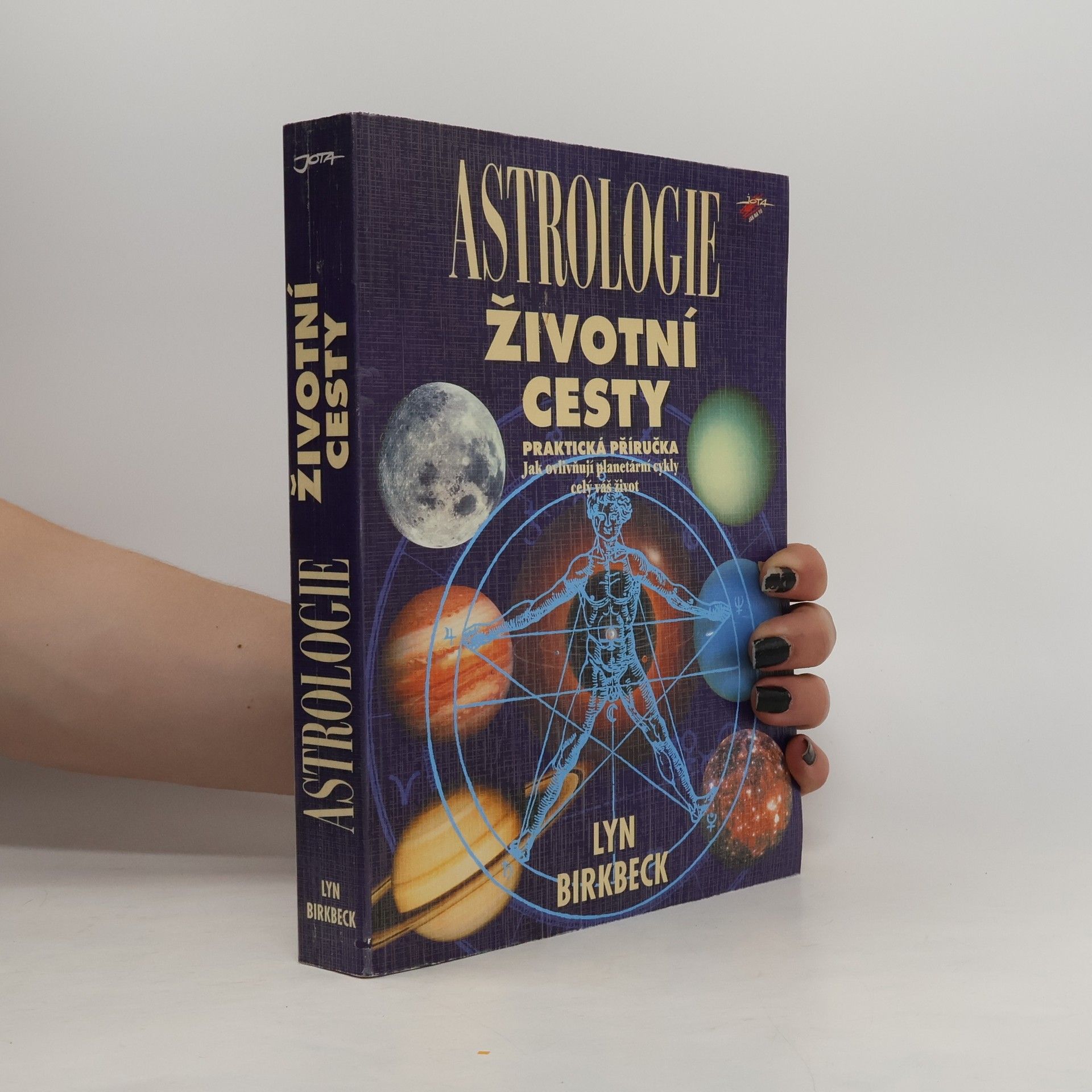 Lyn Birkbeck Astrologie životní cesty: Praktická příručka: Jak ovlivňují planetární cykly celý váš život