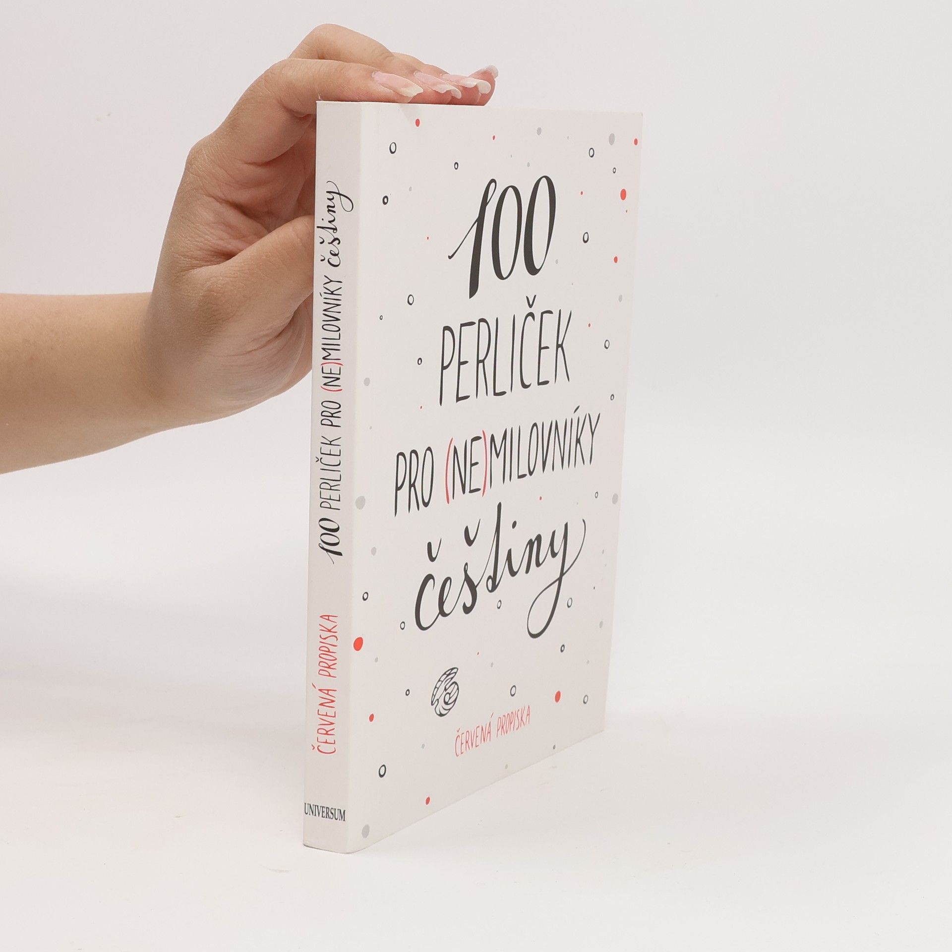Anna Macková 100 perliček pro (ne)milovníky češtiny