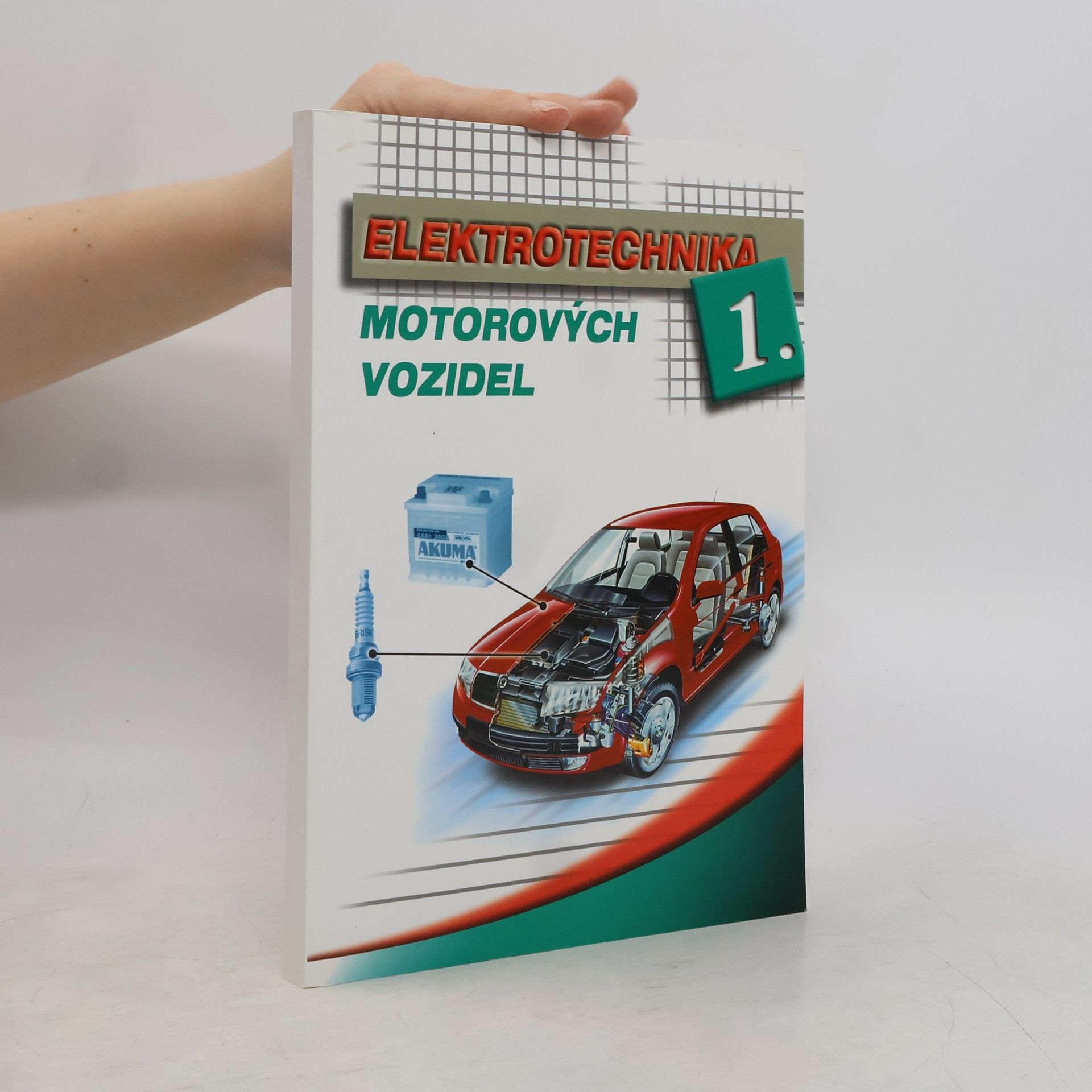 Bronislav Ždánský Elektrotechnika motorových vozidel 1